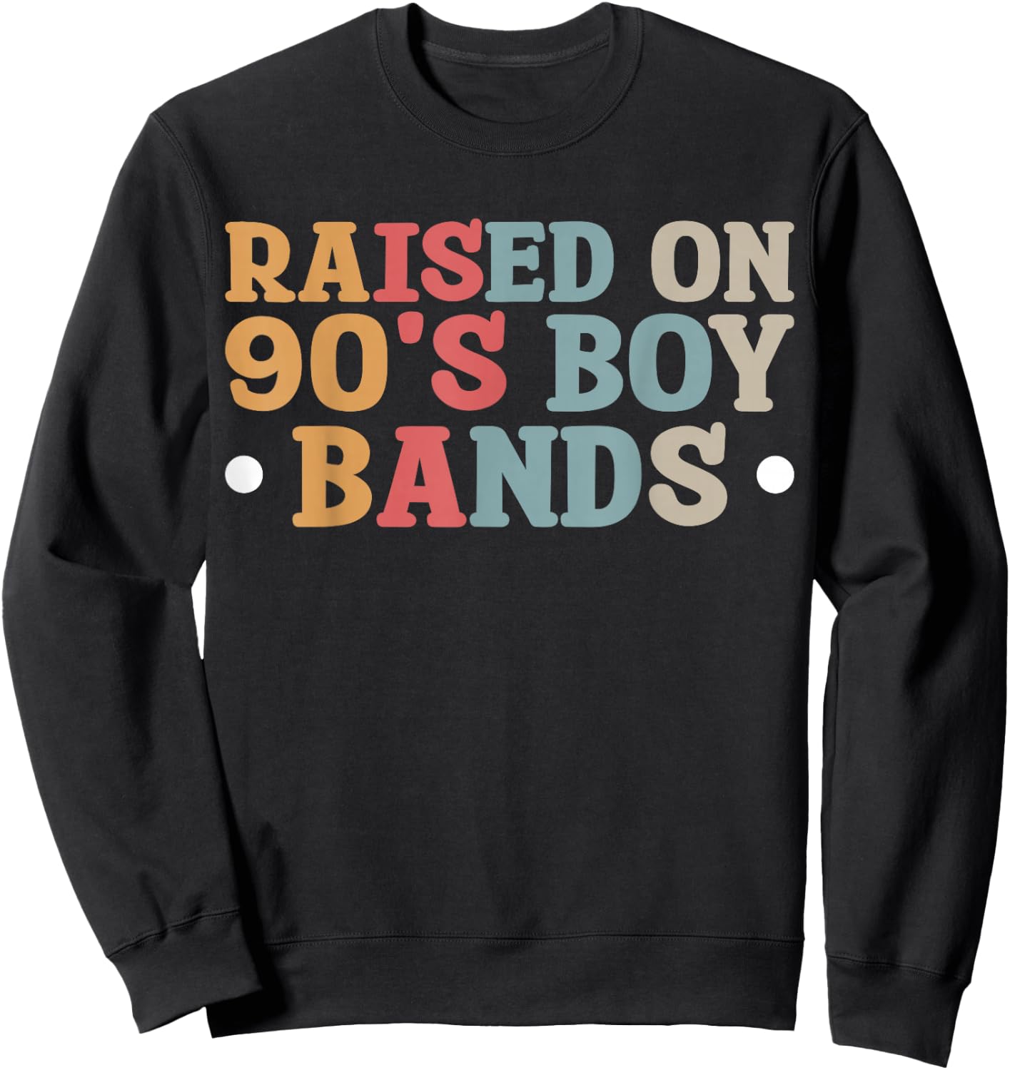 Raised On 90's Boy Bands Sweatshirt - Sweatshirt | Black