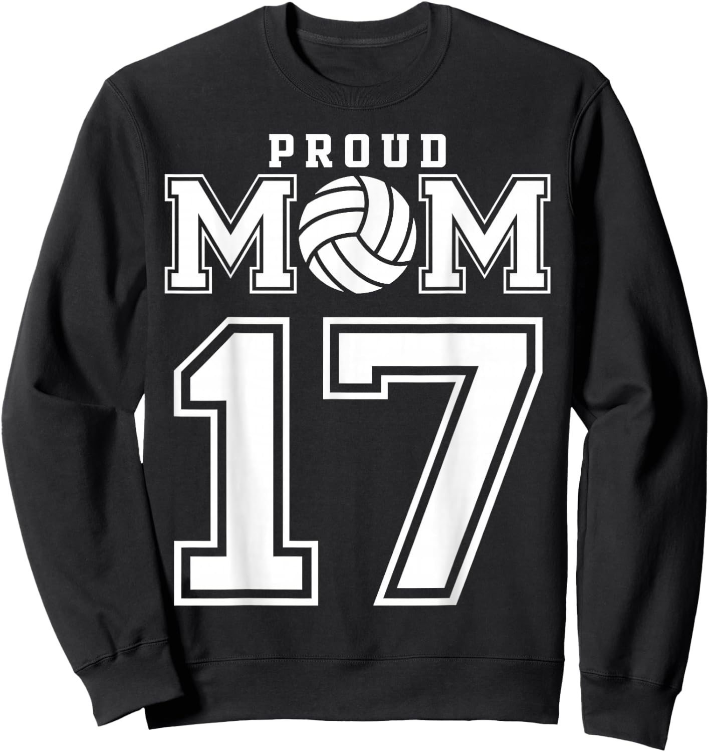 Custom Proud Volleyball Mom Number 17 Personalized Women Sweatshirt - Sweatshirt | Black