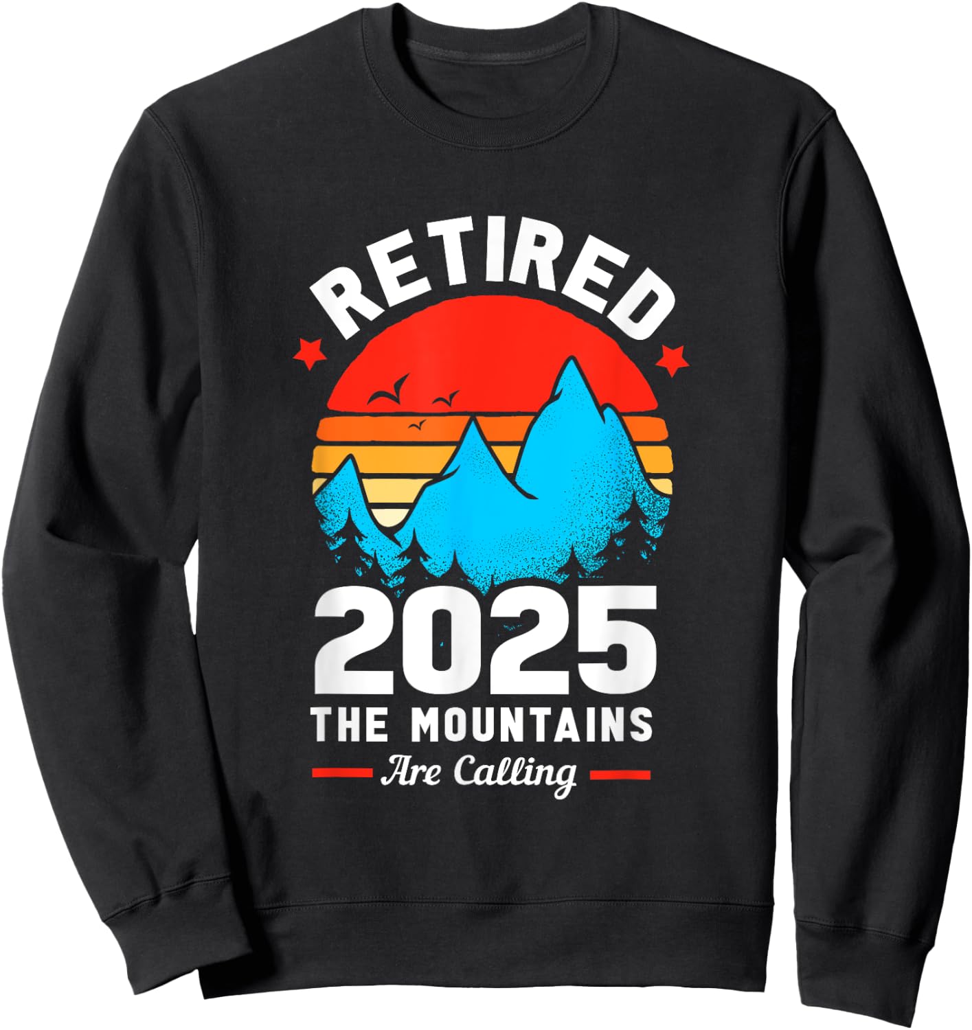 Retro Retirement The Mountains Are Calling Retired Sweatshirt - Sweatshirt | Black