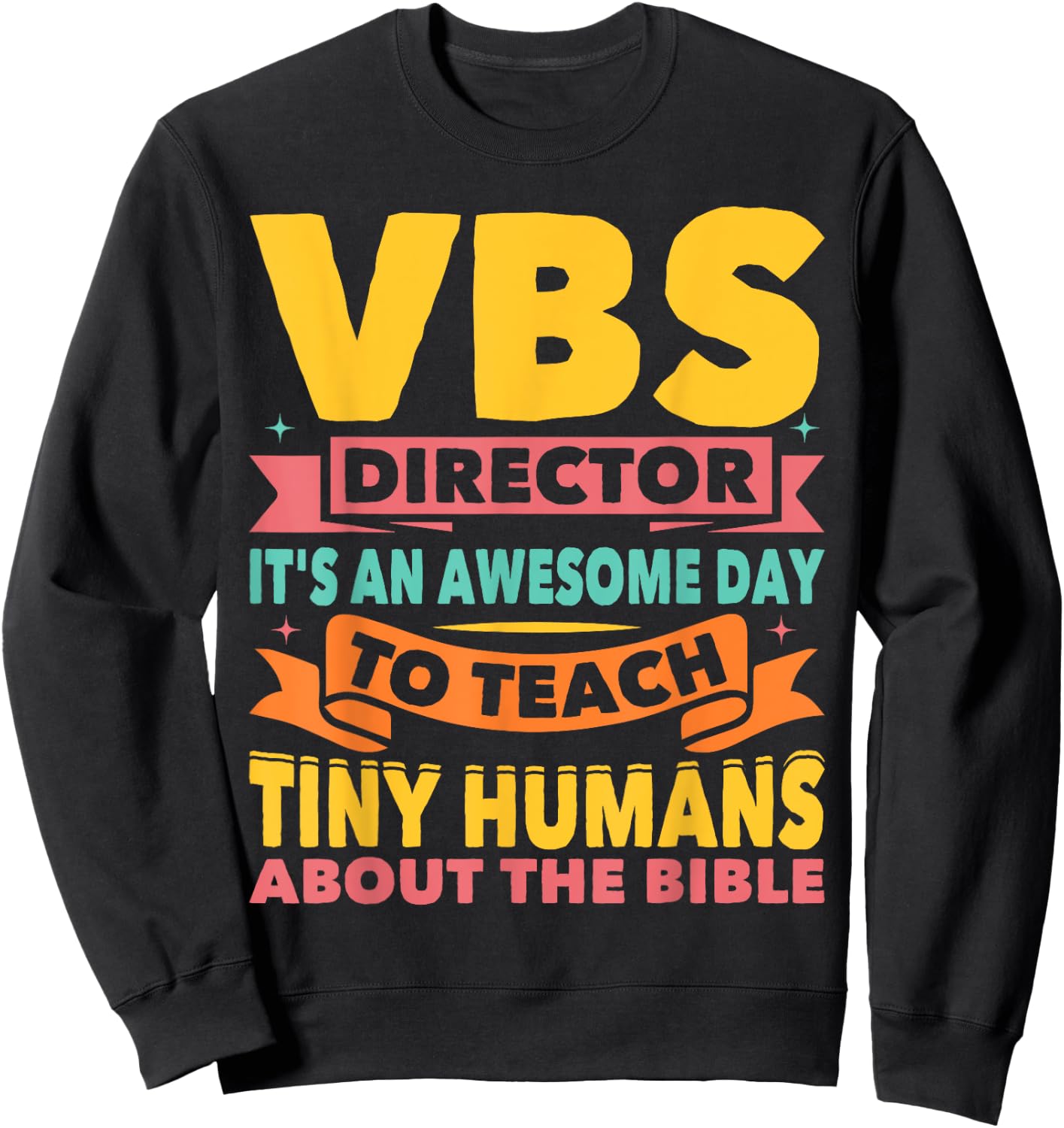 VBS Director VBS Vacation Bible School Sweatshirt - Sweatshirt | Black