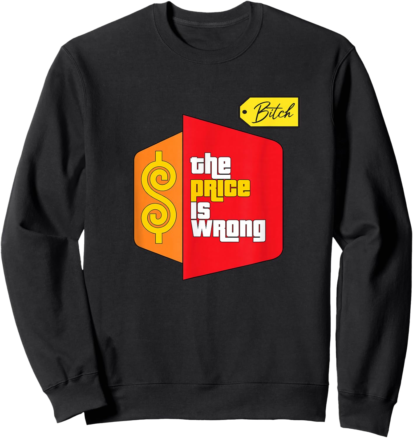 The Price Is Wrong Sweatshirt - Sweatshirt | Black