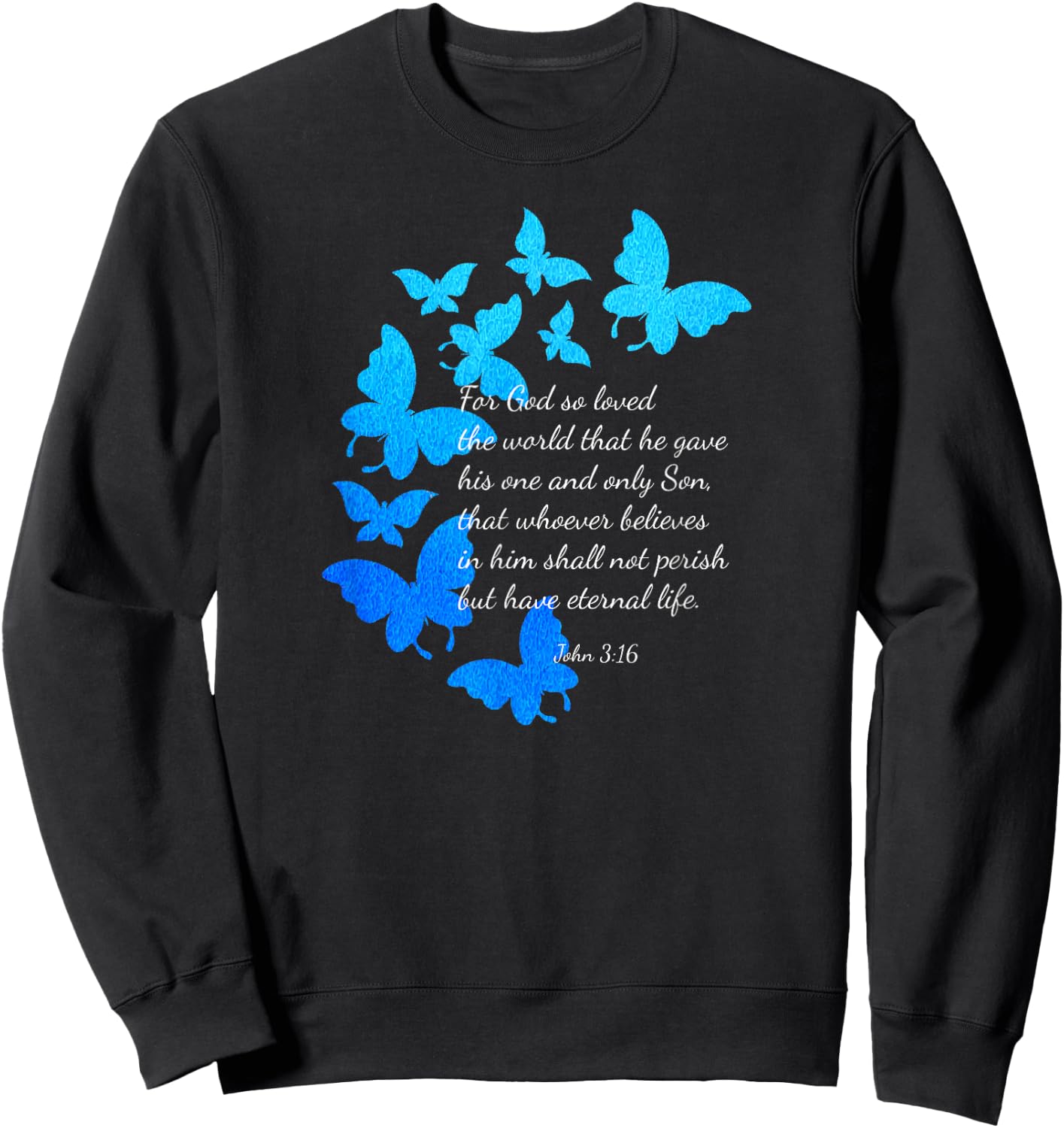 John 3:16 Christian Bible Verse Graphic Design Sweatshirt - Sweatshirt | Black