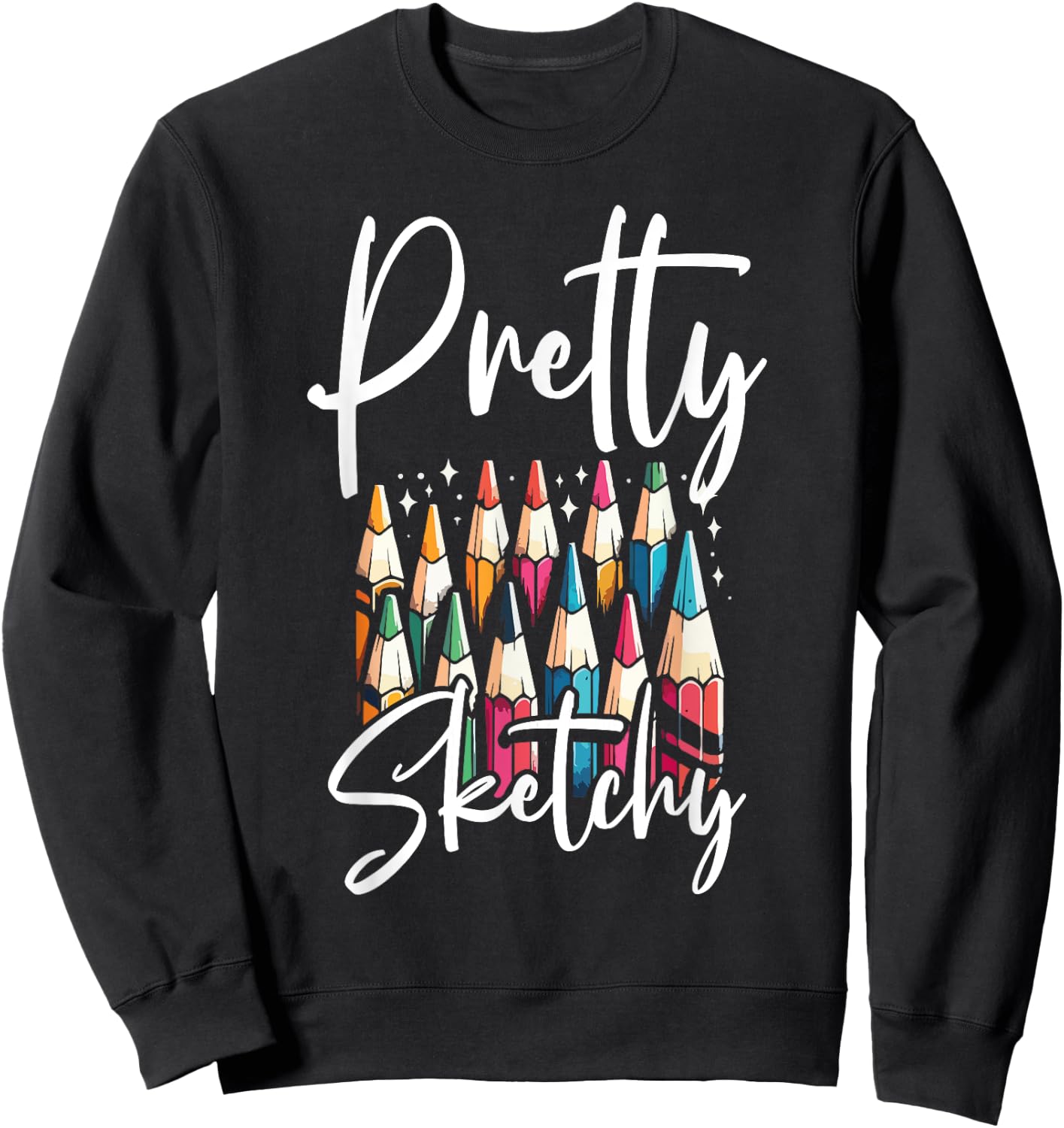 Pretty Sketchy - Funny Adult Coloring Sayings Meme Sweatshirt - Sweatshirt | Black