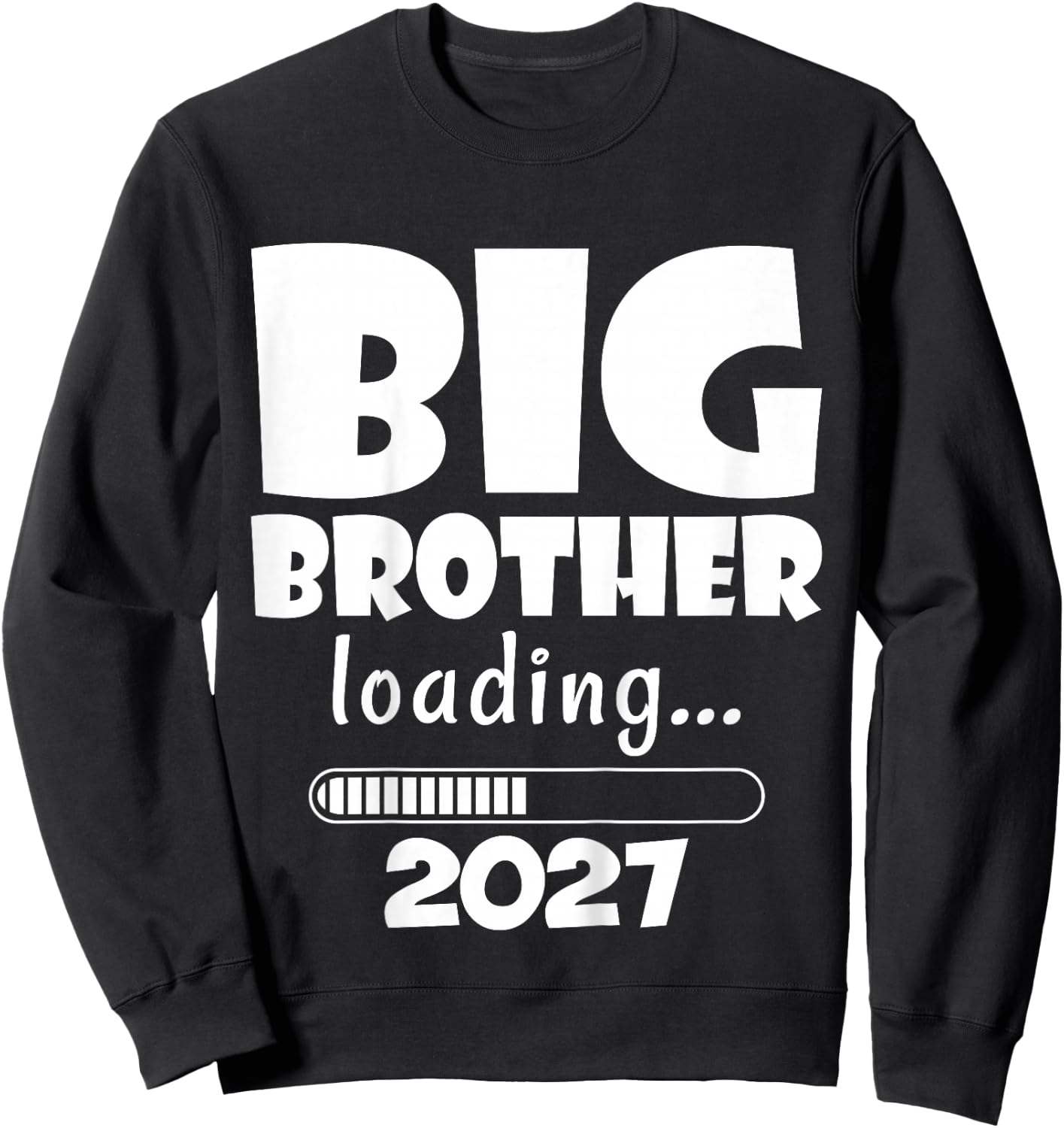 Kids Big Brother Loading 2027 Baby Announcement First Time Bro Sweatshirt - Sweatshirt | Black