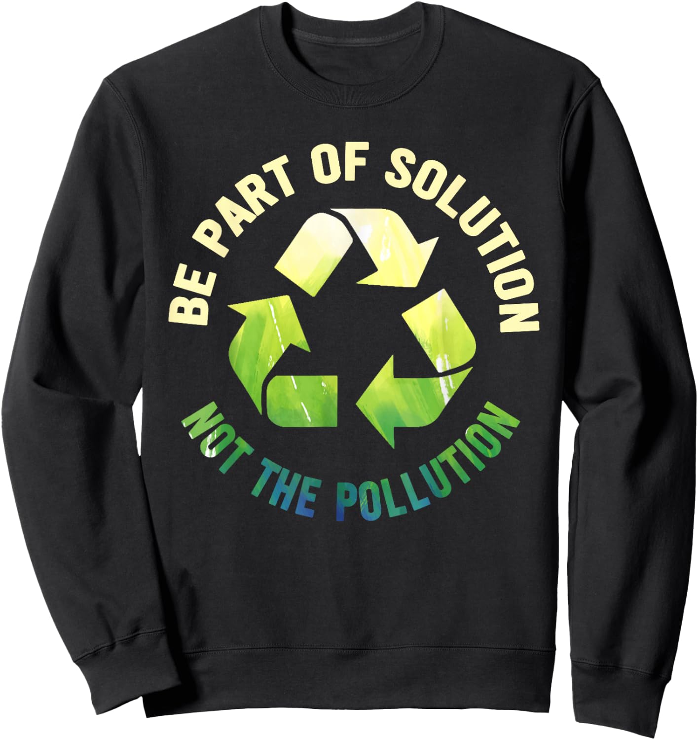 No Littering Anti Littering Recycle Climate Change Sweatshirt - Sweatshirt | Black
