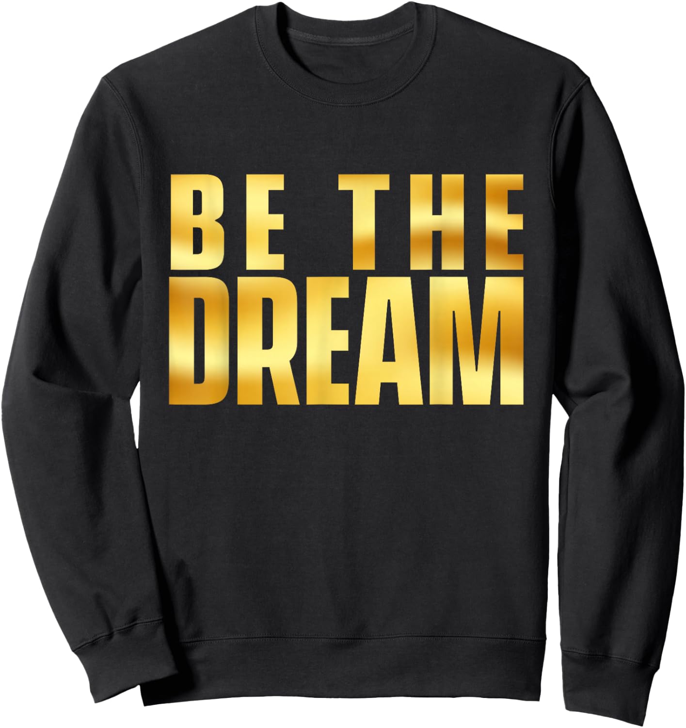 Be The Dream - MLK Day Black History African Roots Sweatshirt - Sweatshirt | Black