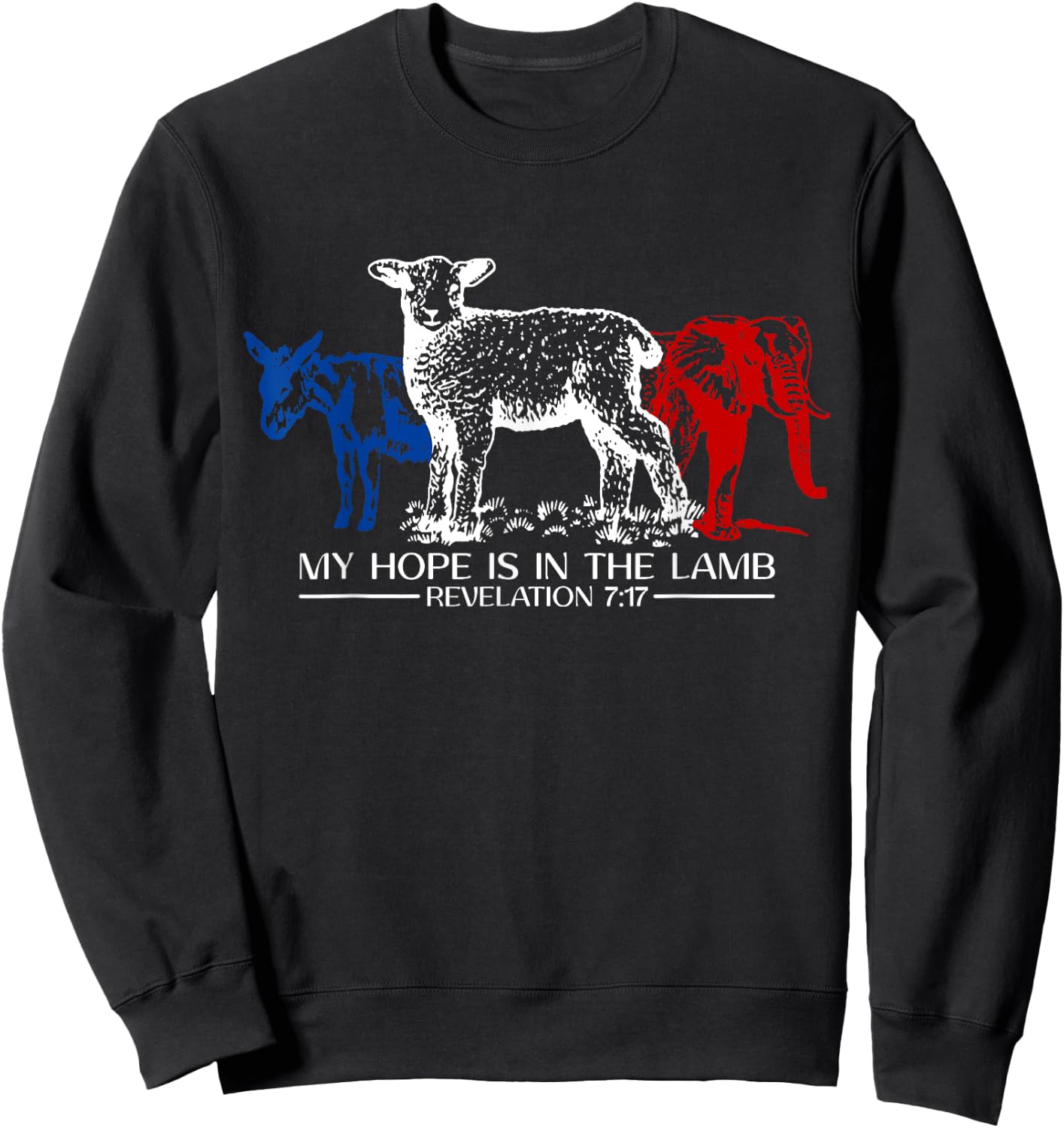 My Hope Is In The Lamb Revelation 7:17 Donkey Elephant Goat Sweatshirt - Sweatshirt | Black