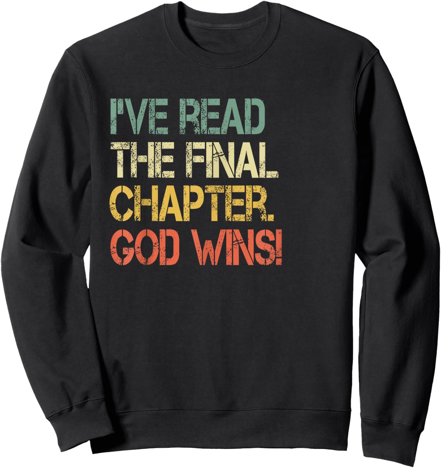 Retro Christian I've Read Final Chapter God Wins Jesus Bible Sweatshirt - Sweatshirt | Black