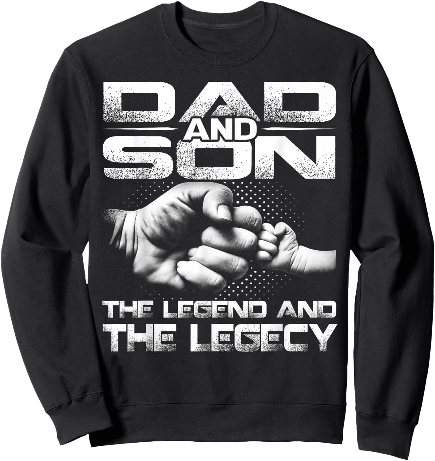 Dad And Son The Legend And The Legacy Sweatshirt - Sweatshirt | Black