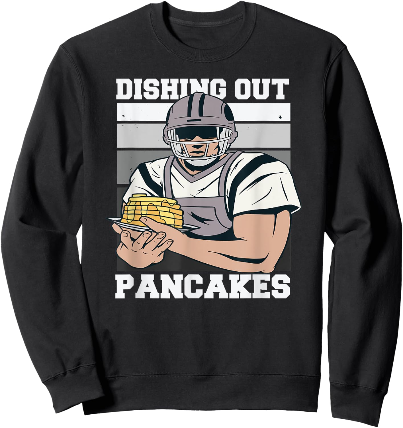 Funny Football Offensive Lineman Dishing Out Pancakes Sweatshirt - Sweatshirt | Black