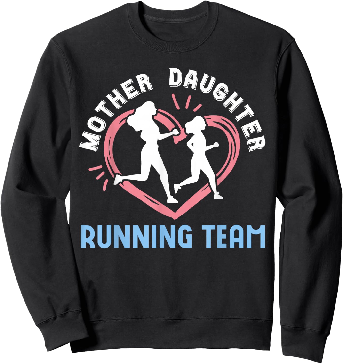 Mother Daughter Running Team 2025 Marathon Runner Family Sweatshirt - Sweatshirt | Black