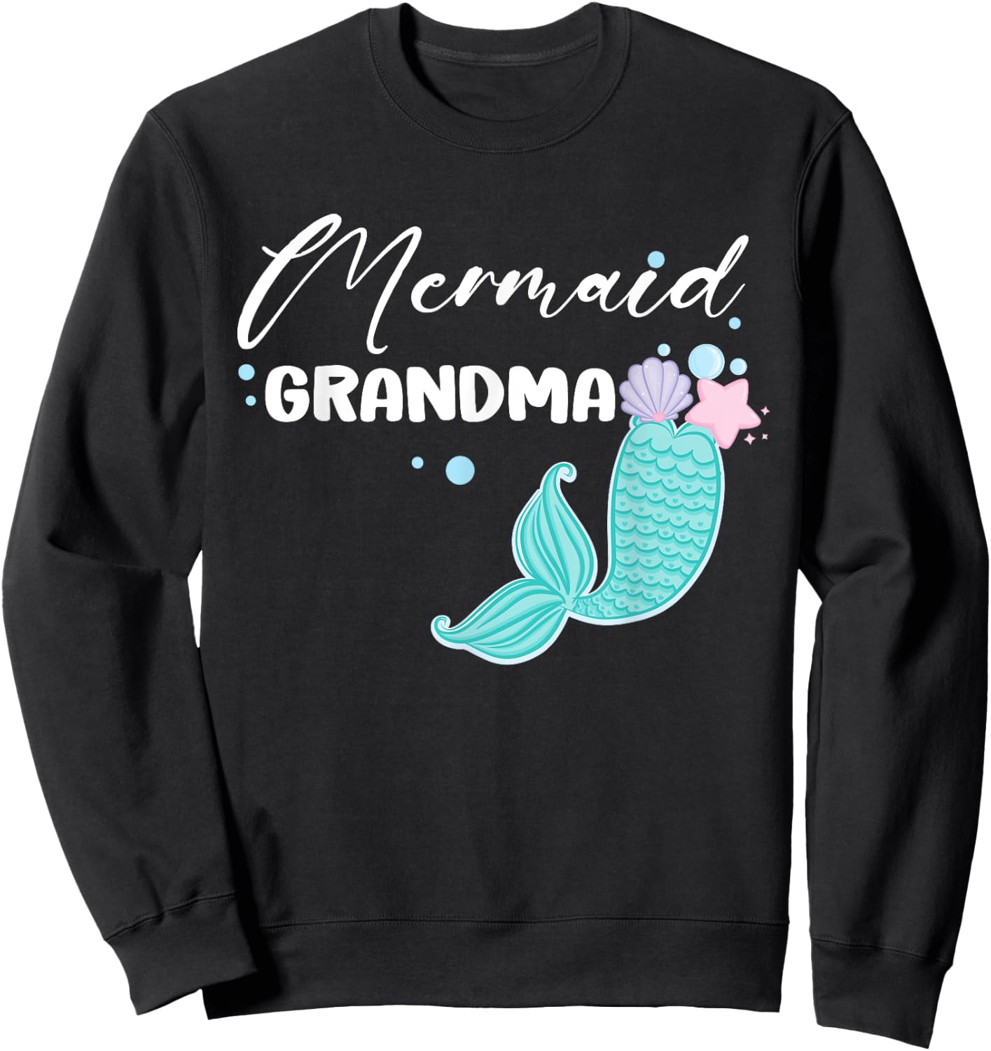 Funny Grandma Mermaid Matching Family Party Mother's Day Sweatshirt - Sweatshirt | Black