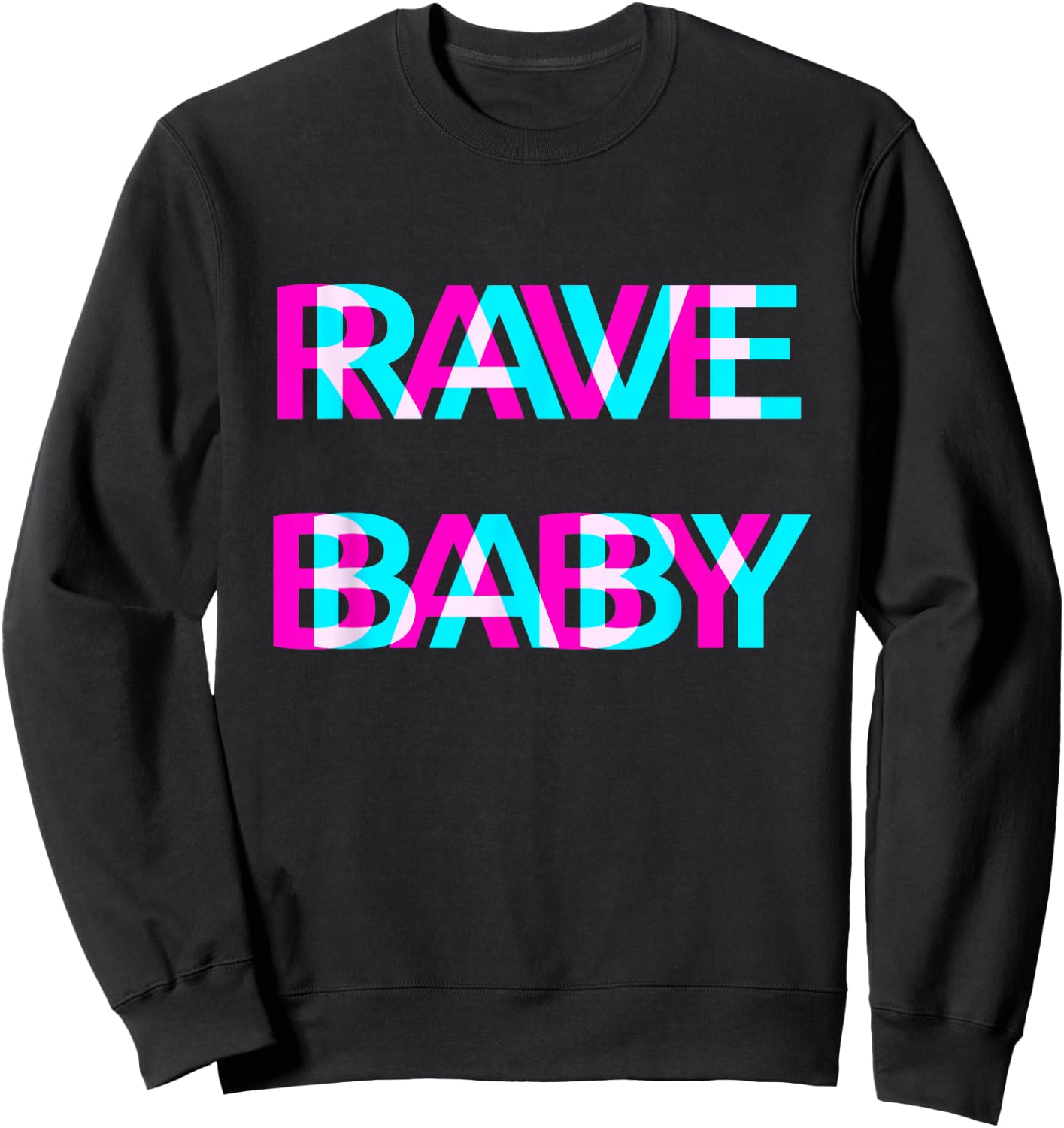 Rave Baby EDM Techno Festival Raver Sweatshirt - Sweatshirt | Black