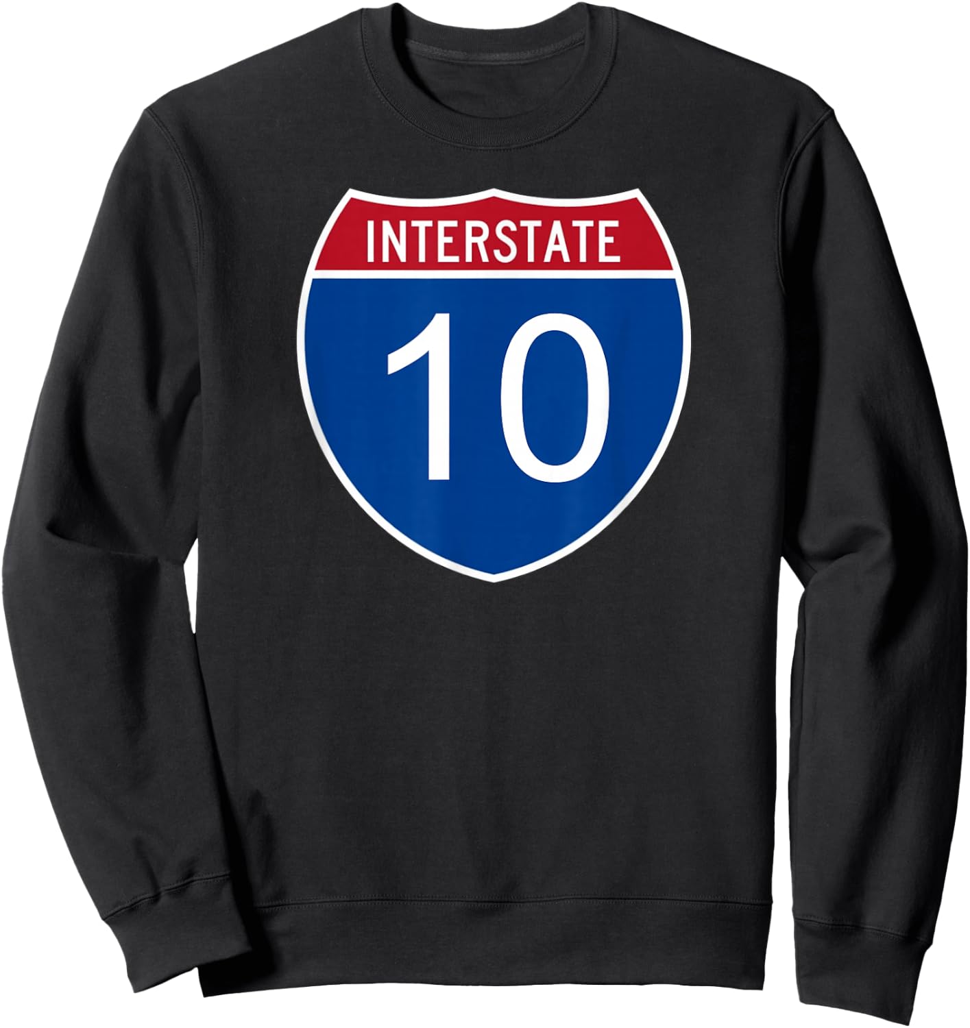 I-10 Interstate Road Trip Travel Souvenir - Interstate 10 Sweatshirt - Sweatshirt | Black