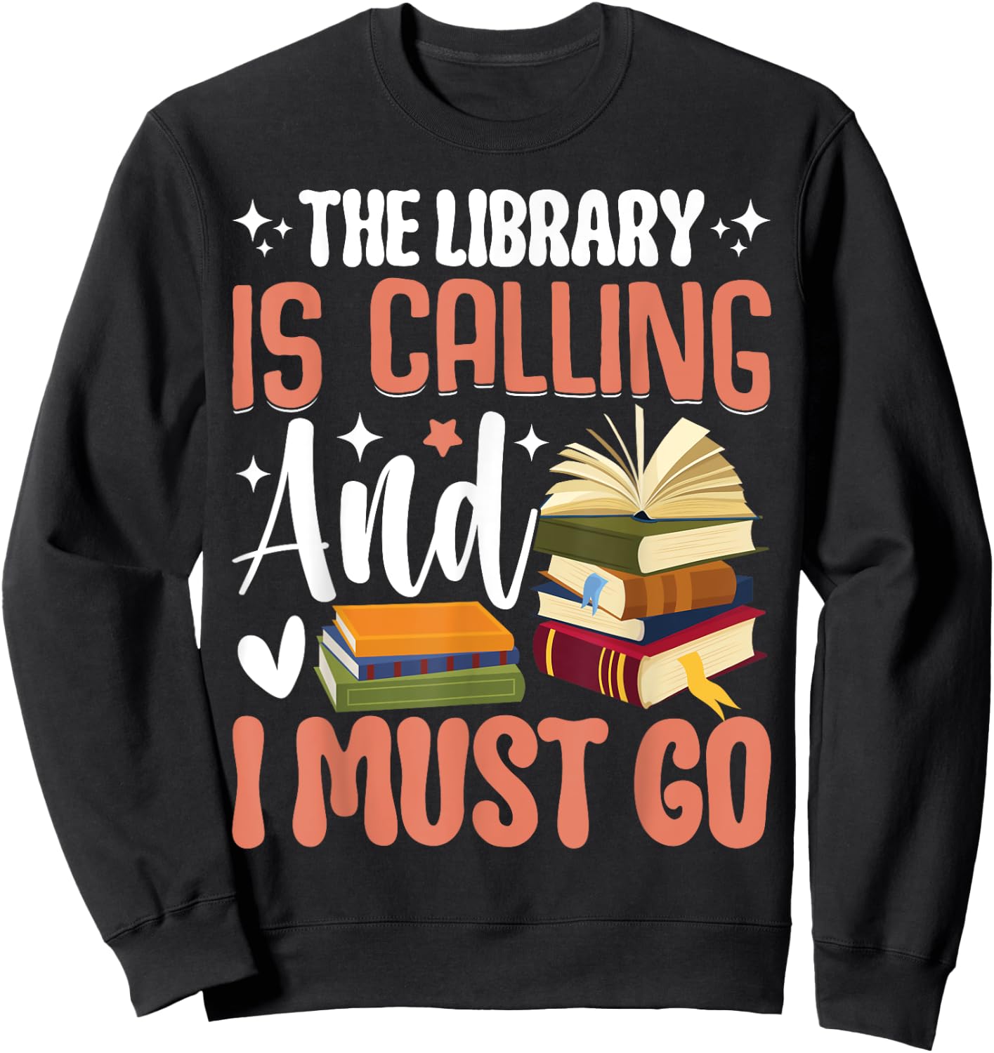 The Library Is Calling And I Must Go Sweatshirt - Sweatshirt | Black