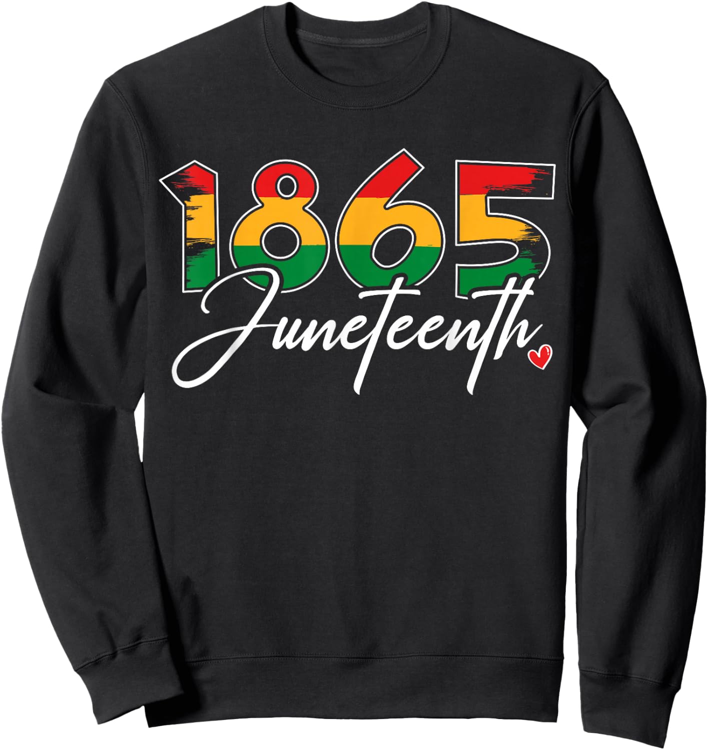 Juneteenth 2024 Celebrate Black Freedom 1865 Juneteenth Men Sweatshirt - Sweatshirt | Black