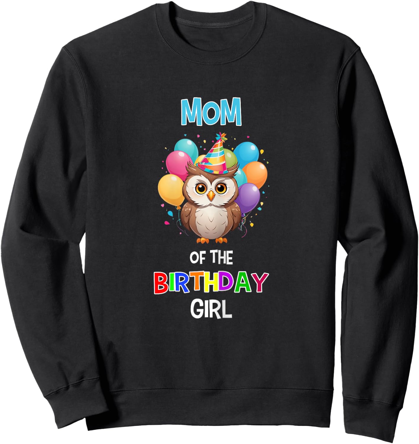 Owl Mom Birthday Party Mom of the Birthday Girl Owl Sweatshirt - Sweatshirt | Black