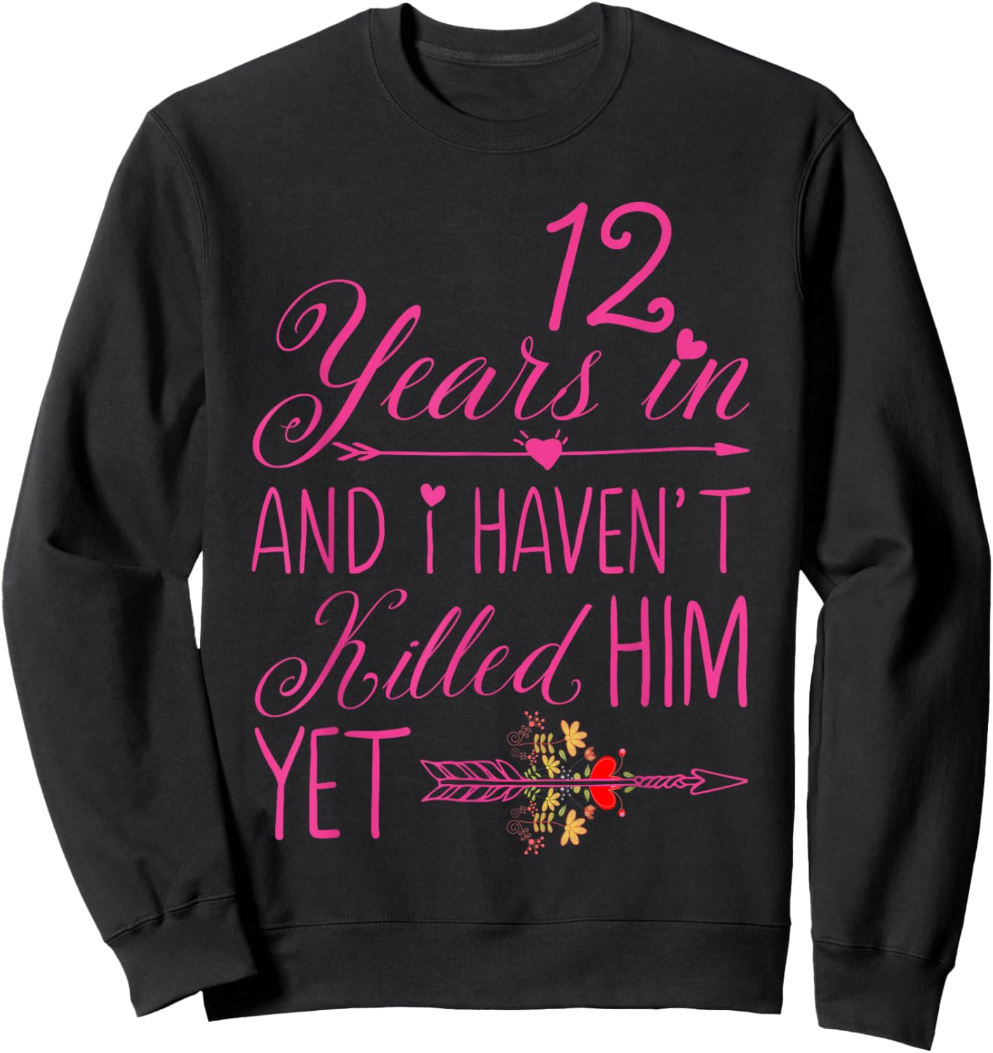12th Wedding Anniversary Gifts Married 12 Years Sweatshirt - Sweatshirt | Black