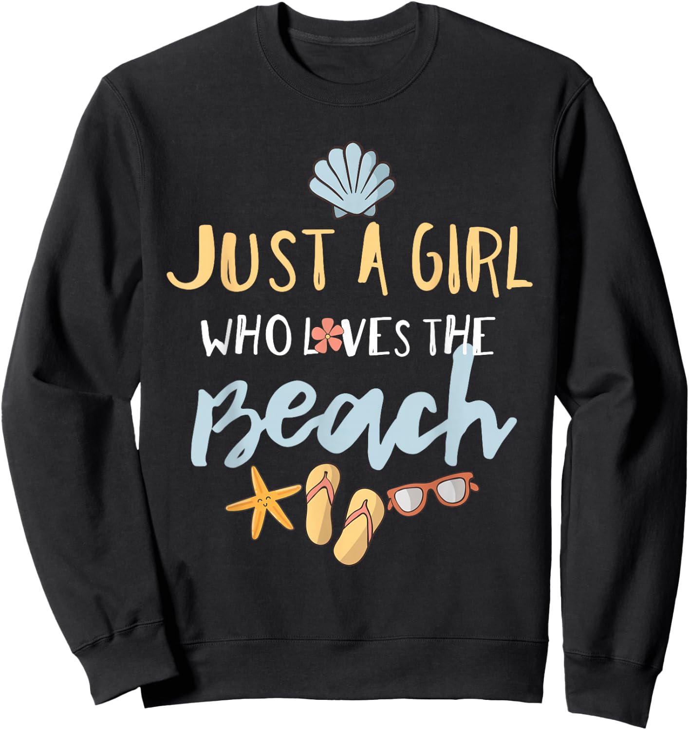 Just a Girl Who Loves the Beach Sweatshirt - Sweatshirt | Black