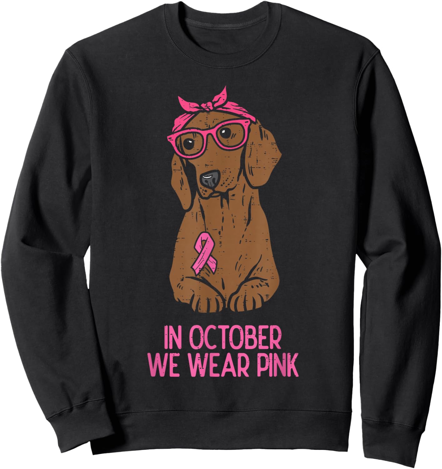 October We Wear Pink Dachshund Dog Breast Cancer Awareness Sweatshirt - Sweatshirt | Black