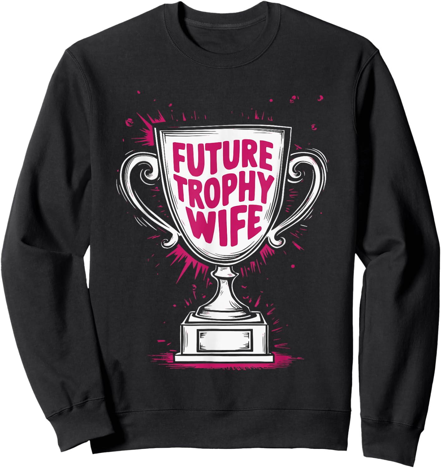 Future Trophy Wife Sweatshirt - Sweatshirt | Black