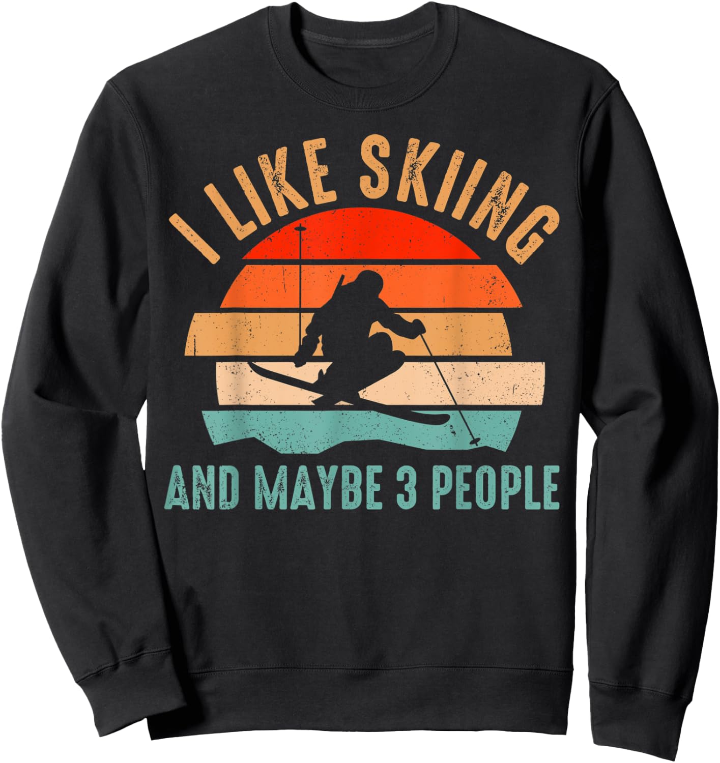 mb I Like Skiing And Maybe 3 People Vintage Sports Lovers Sweatshirt - Sweatshirt | Black