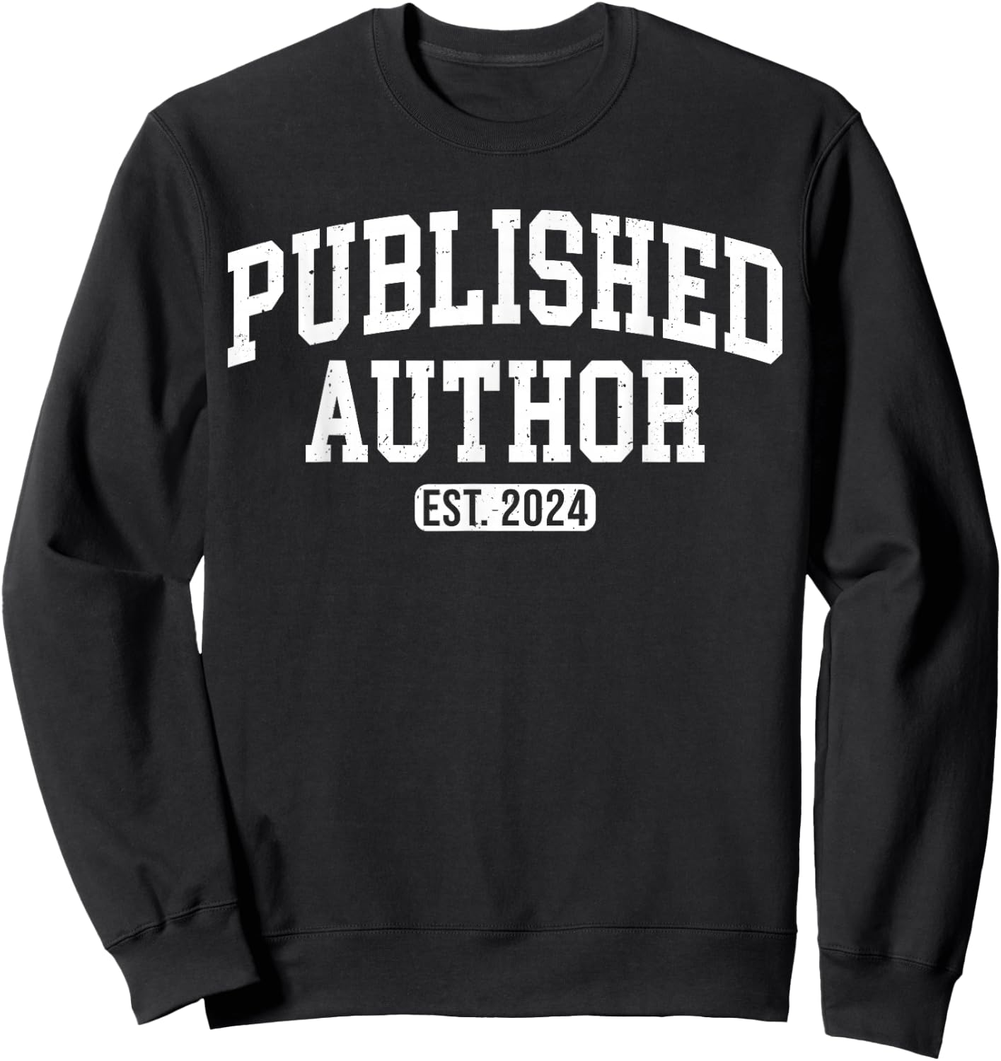 Published Author EST. 2024 New Author Writer Writing Sweatshirt - Sweatshirt | Black