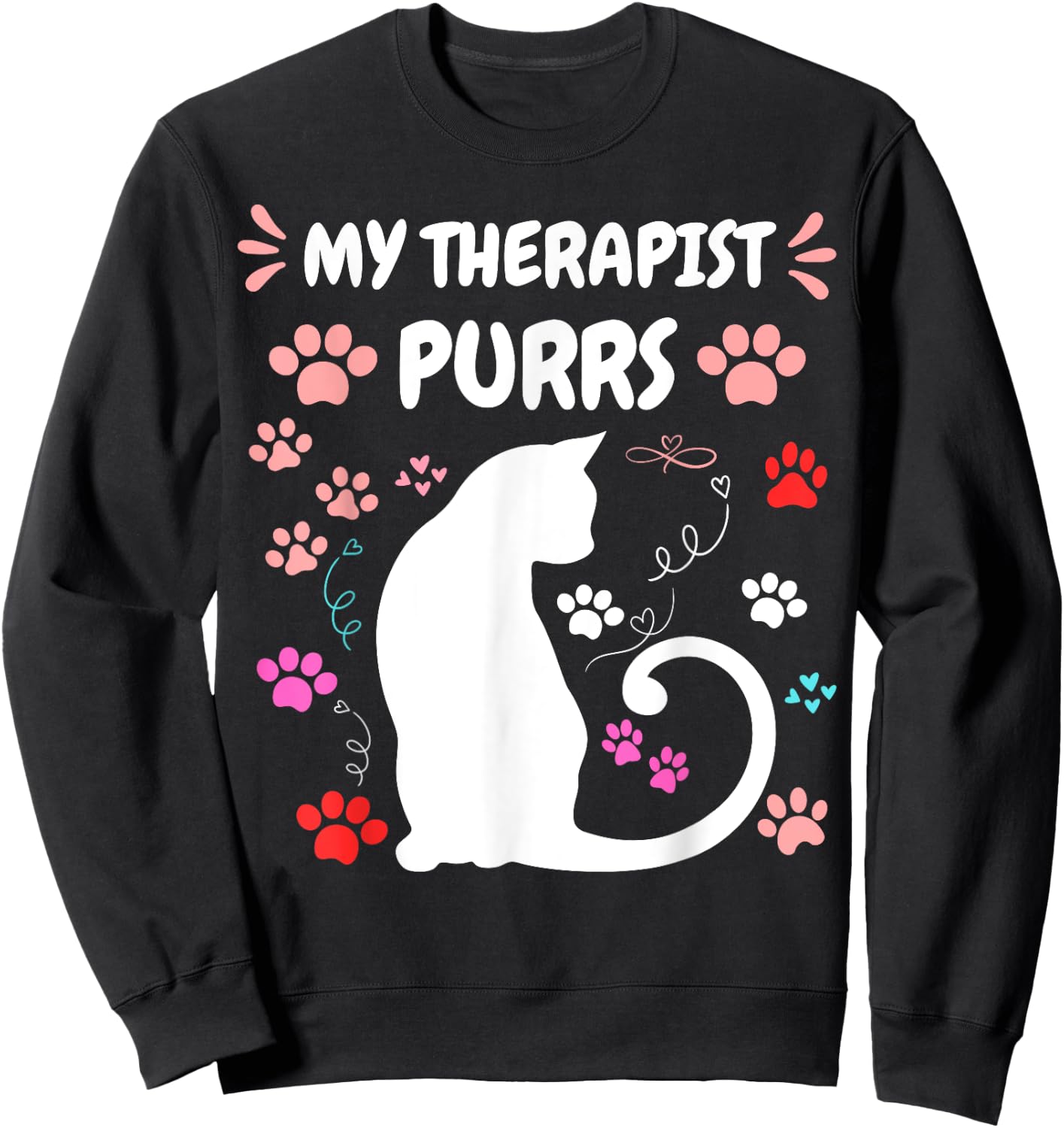My Therapist Purrs Funny Cat Lover Women men Cat Sweatshirt - Sweatshirt | Black