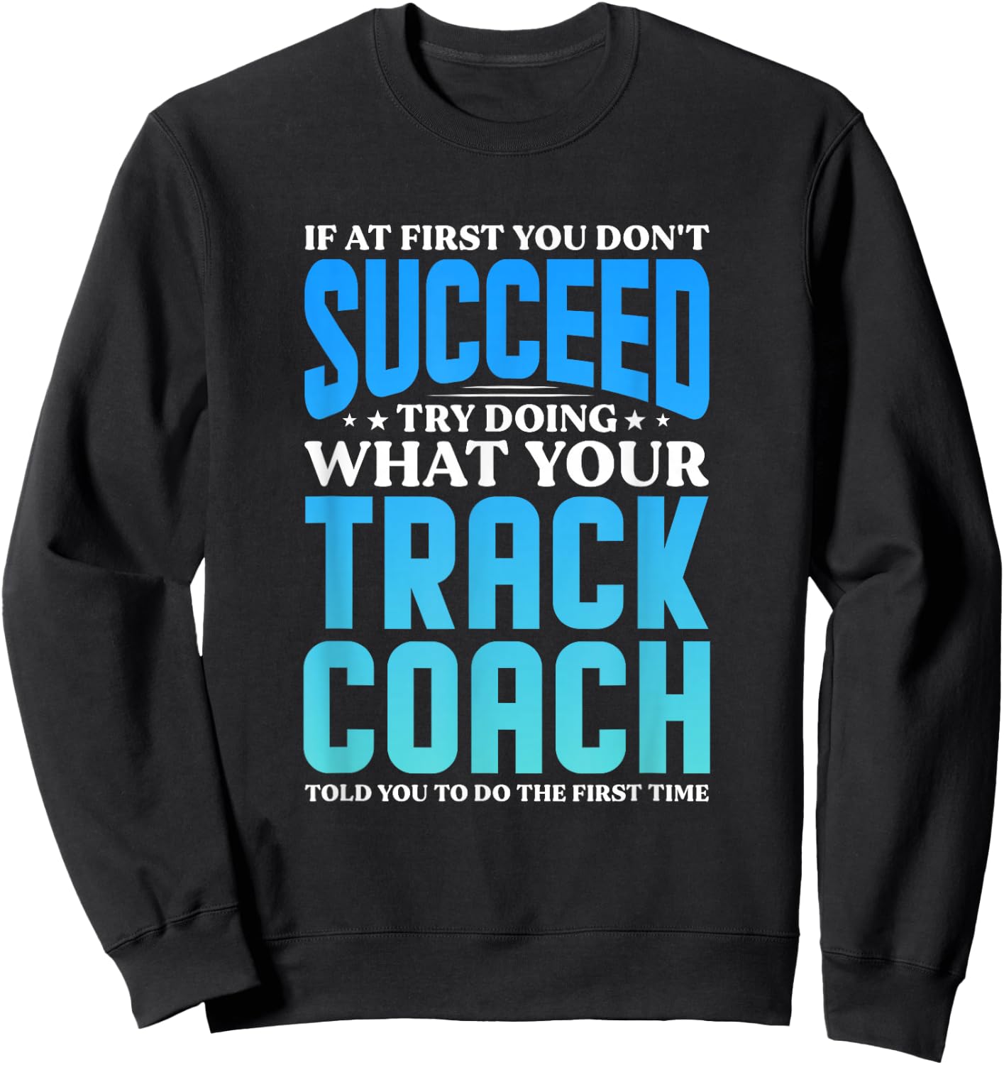 Track Coaches Track And Field Running Coaching Sweatshirt - Sweatshirt | Black