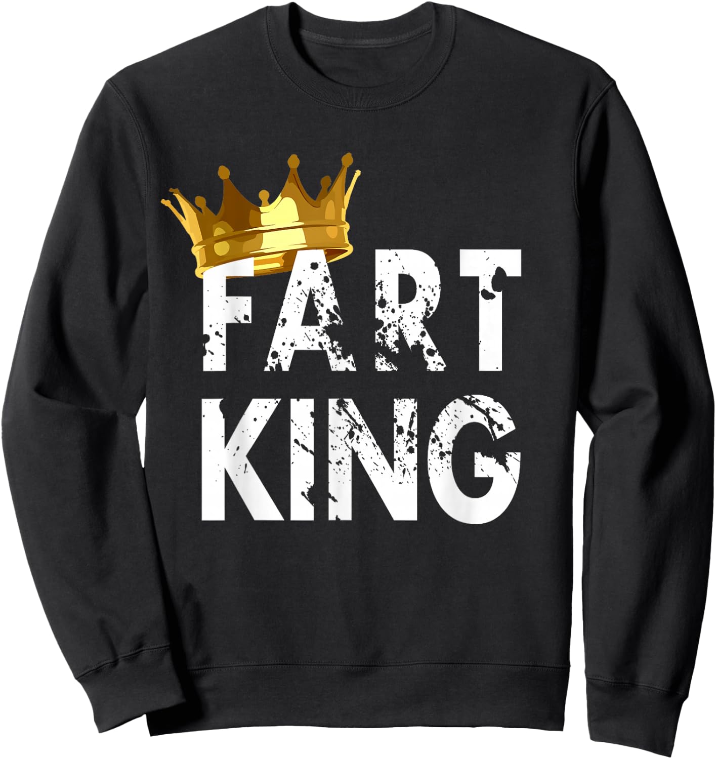 Fart King Flatulence Crown Furts Sweatshirt - Sweatshirt | Black