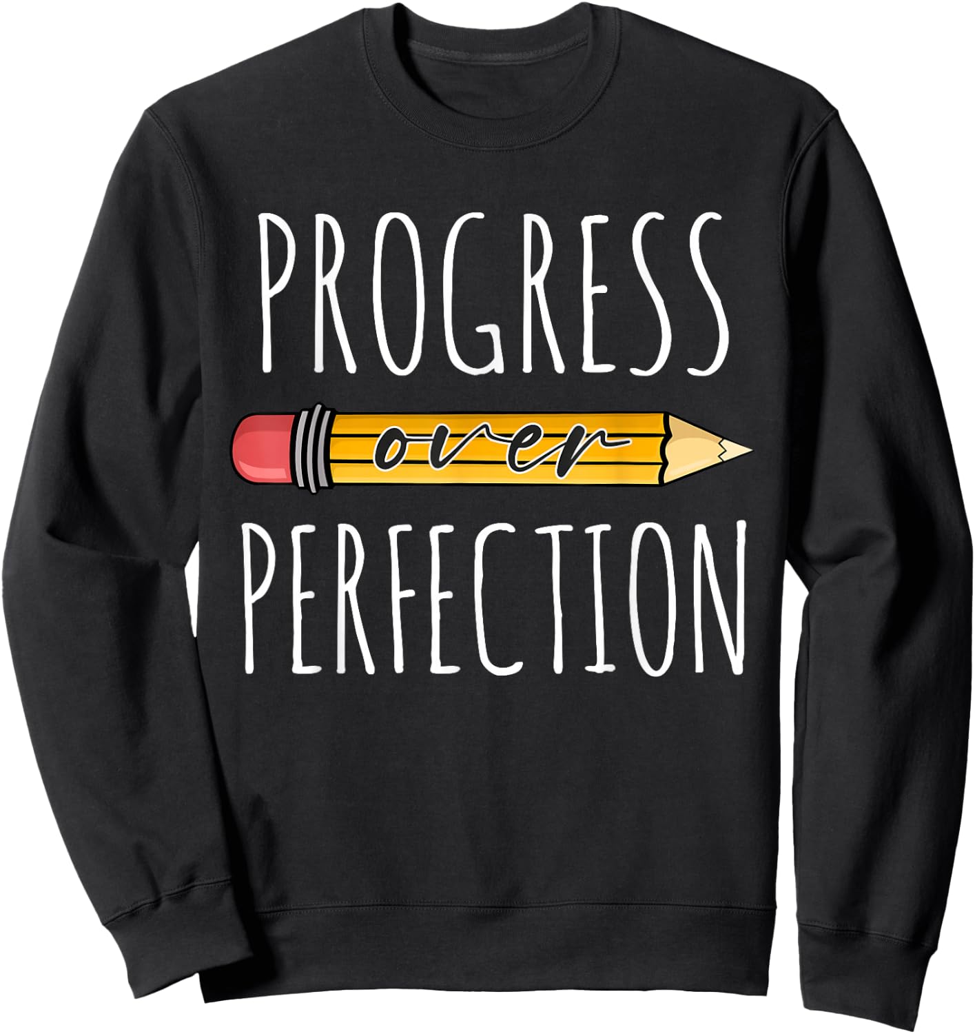 Motivational Progress Over Perfection Teacher Back to School Sweatshirt - Sweatshirt | Black
