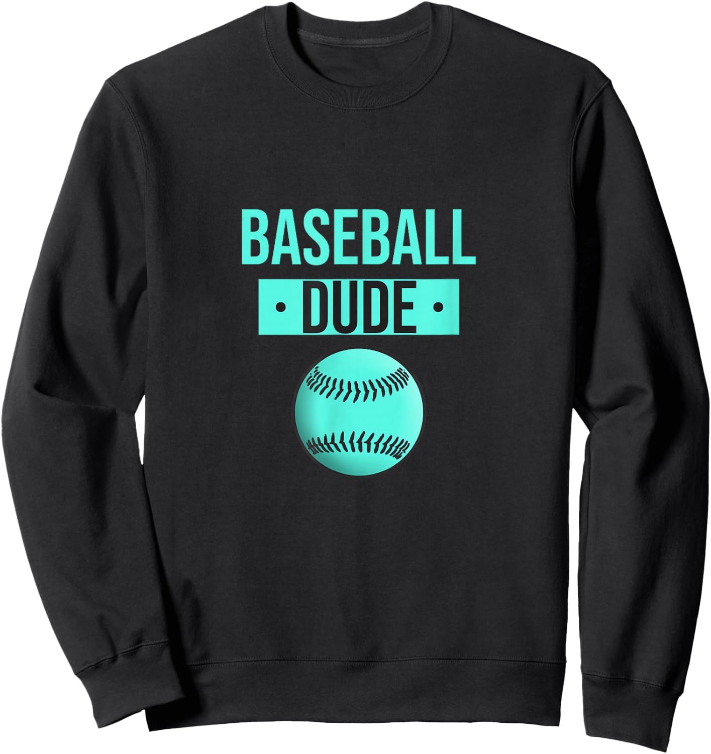 Perfect Baseball Dude Shirt Perfect Dude Merchandise Dude Sweatshirt - Sweatshirt | Black