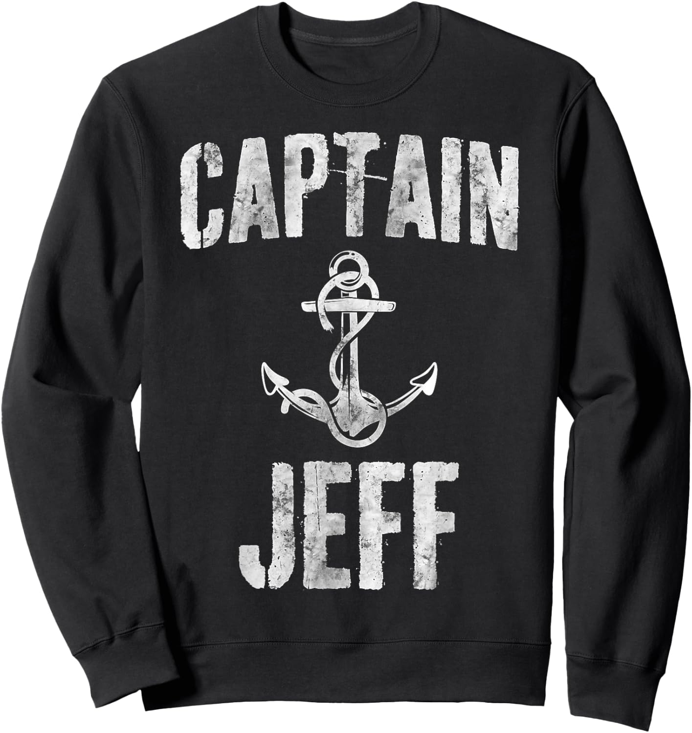 Funny Personalized Boating Shirt First Name Captain Jeff Sweatshirt - Sweatshirt | Black
