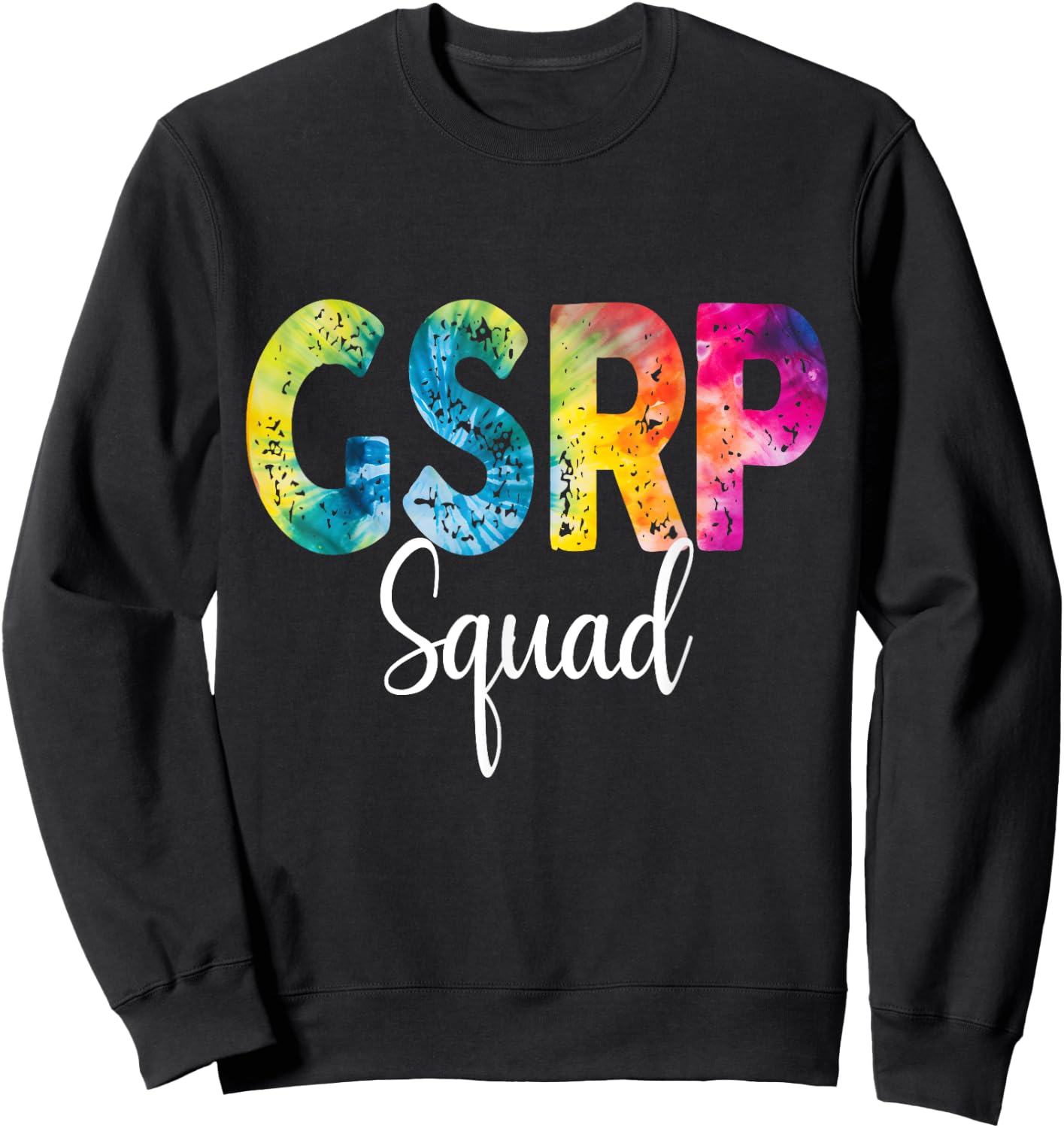 GSRP Squad Tie Dye Back To School women appreciation Sweatshirt - Sweatshirt | Black