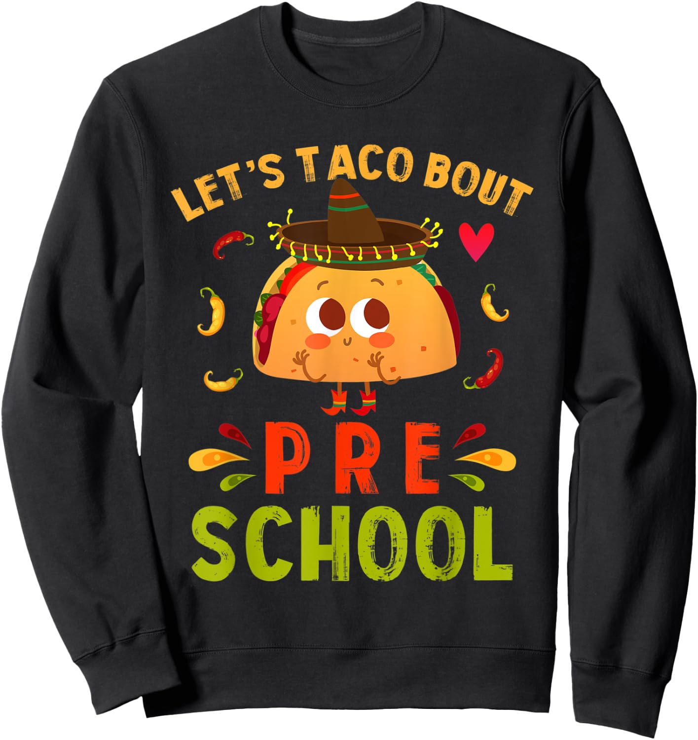 Let's Taco Bout Pre-school Cute First Day of Preschool Sweatshirt - Sweatshirt | Black