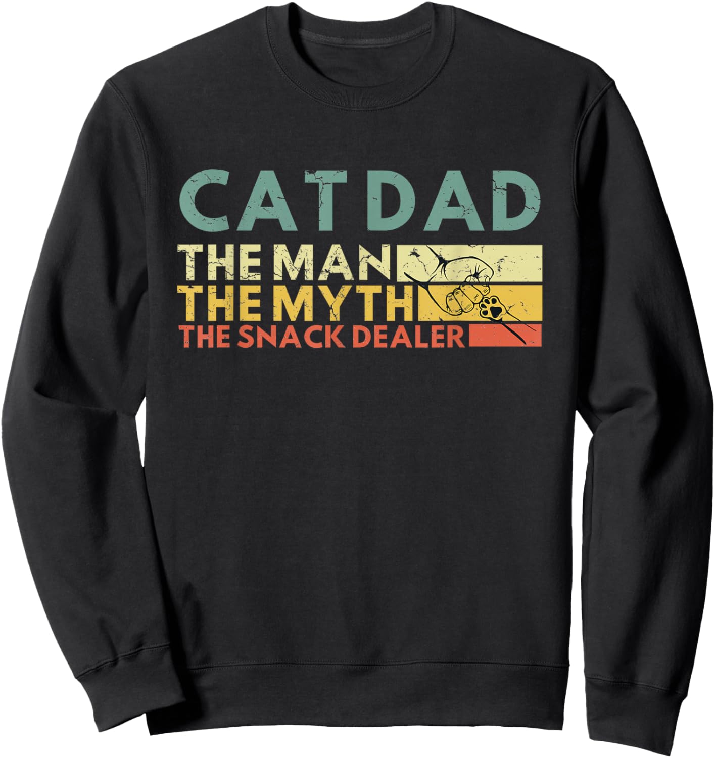 Cat Dad The Man The Myth The Snack Dealer Cat Fathers Day Sweatshirt - Sweatshirt | Black