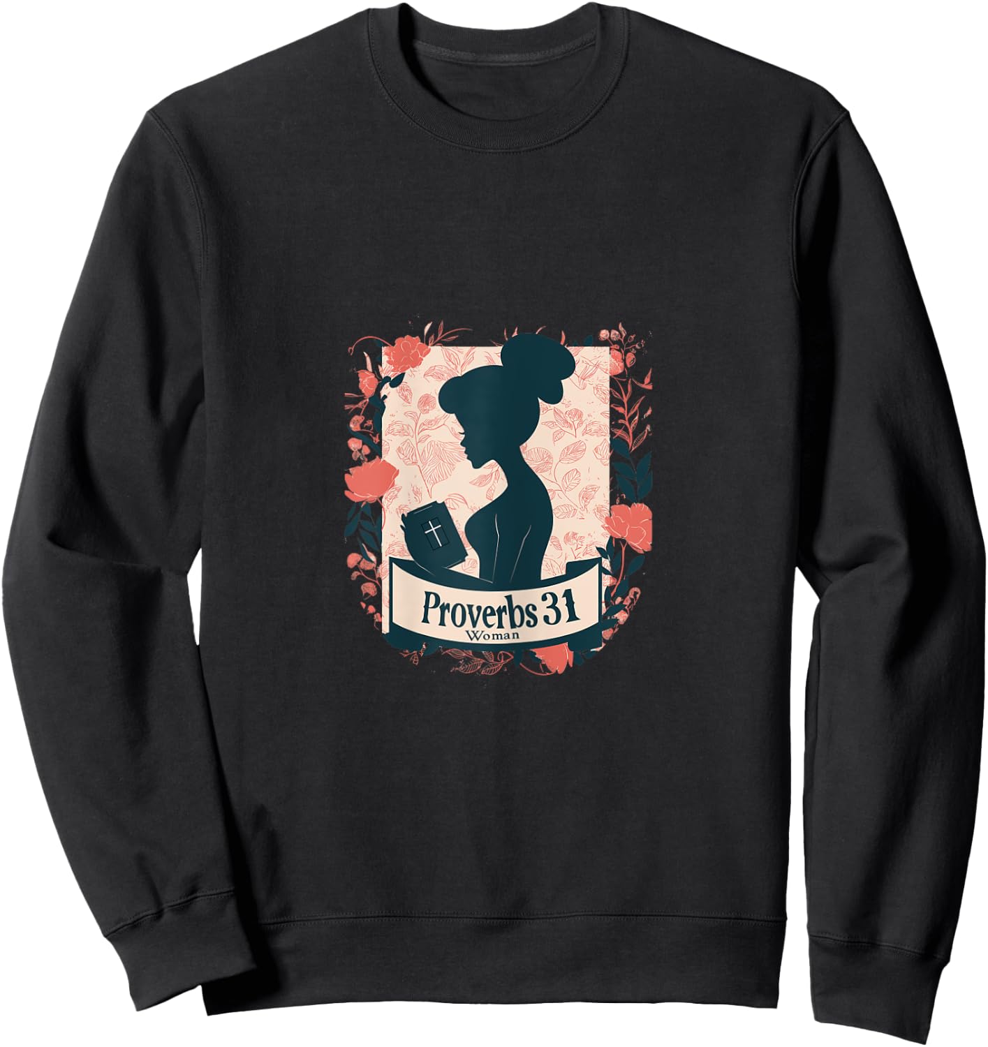 Proverbs 31 Woman Sweatshirt - Sweatshirt | Black