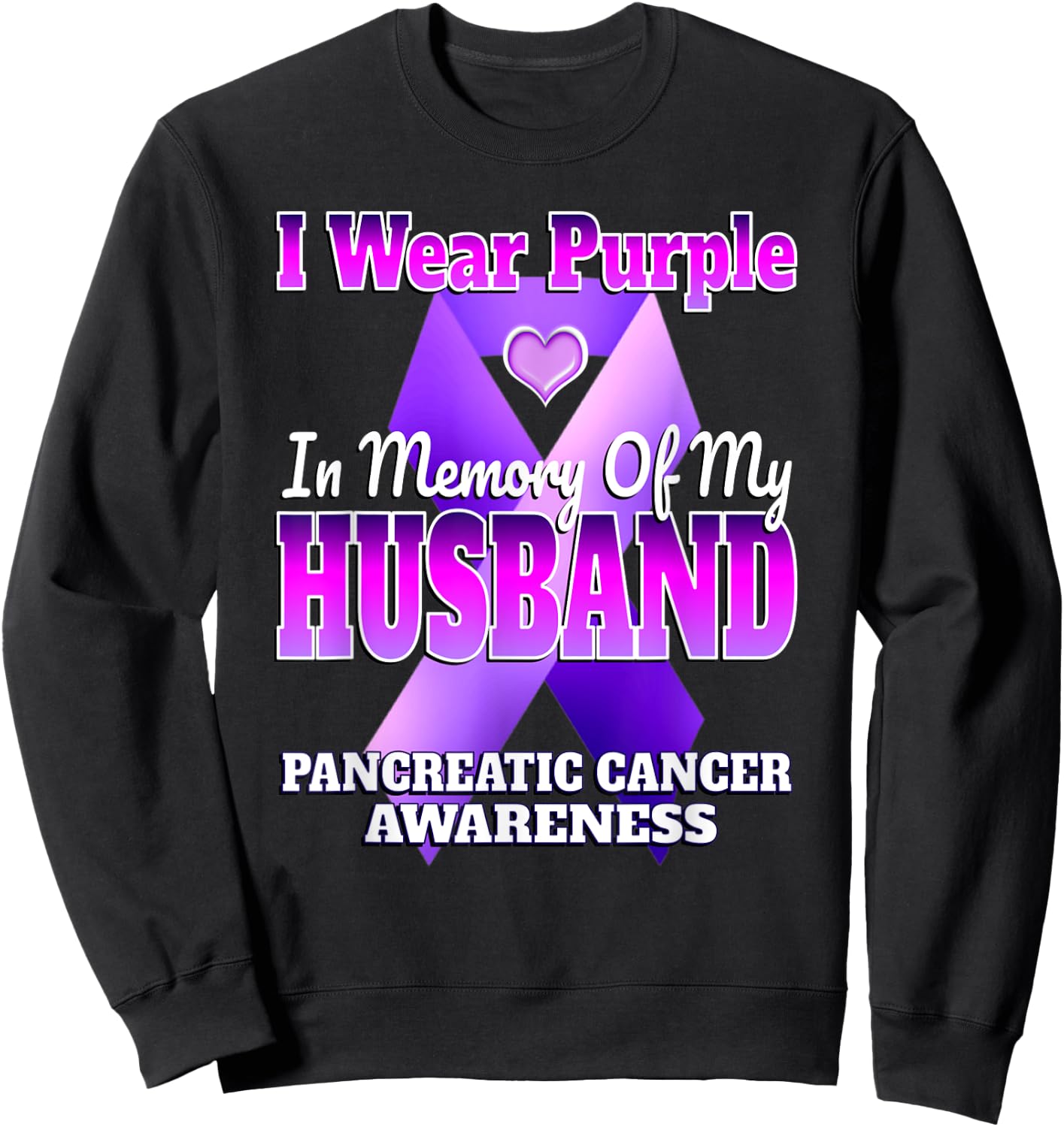 I Wear Purple In Memory Of My Husband Pancreatic Cancer Sweatshirt - Sweatshirt | Black