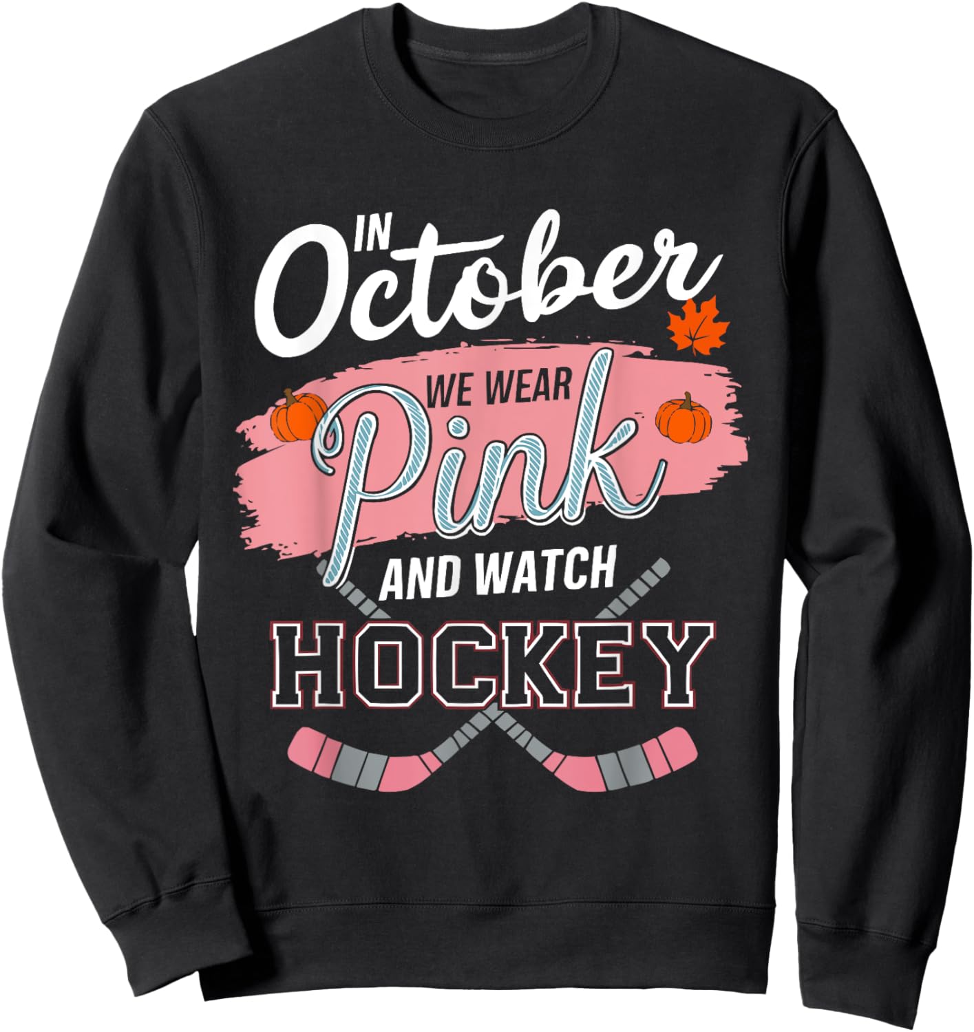 Ice Hockey Breast Cancer Awareness Month Pink Ribbon Sweatshirt - Sweatshirt | Black