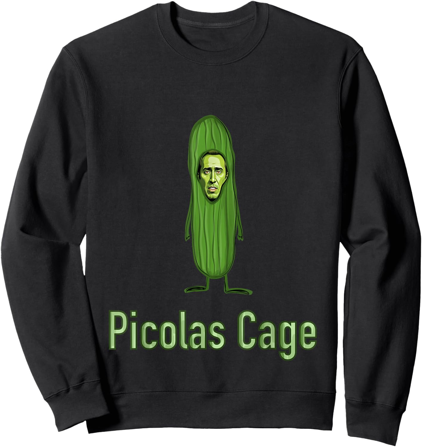 Picolas Cage Funny Celebs Meme Cucumber Pickle Sweatshirt - Sweatshirt | Black