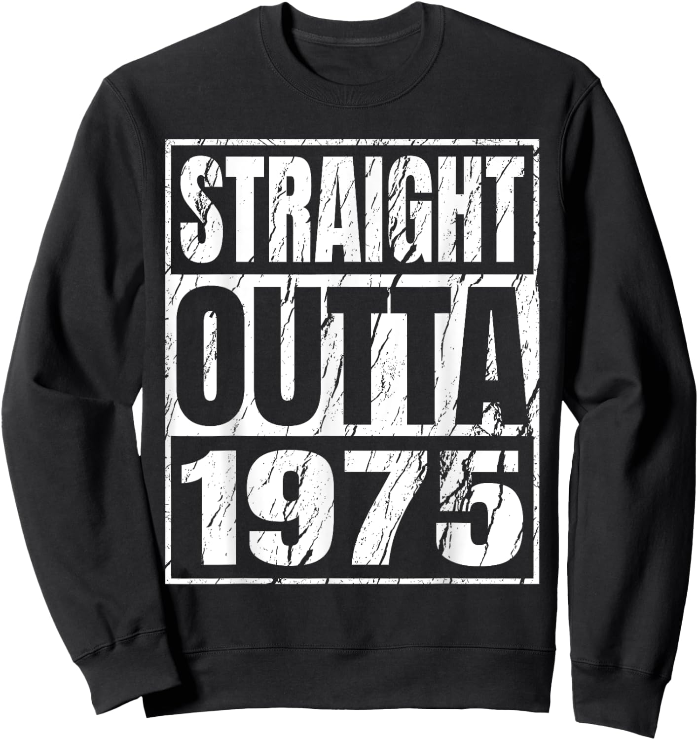 Straight Outta 1975 Retro Birthday Idea Born in 1975 Vintage Sweatshirt - Sweatshirt | Black