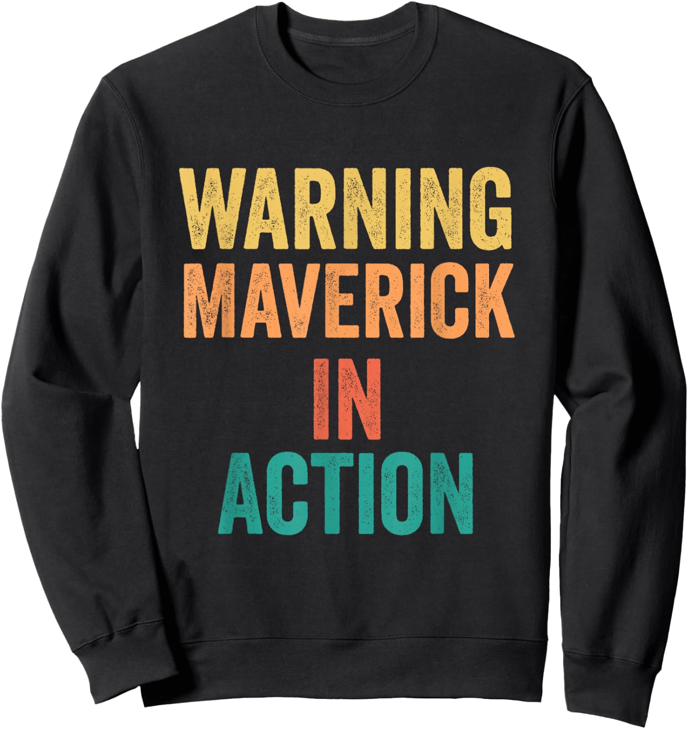 Warning Maverick In Action Funny Custom Name For Boys Sweatshirt - Sweatshirt | Black