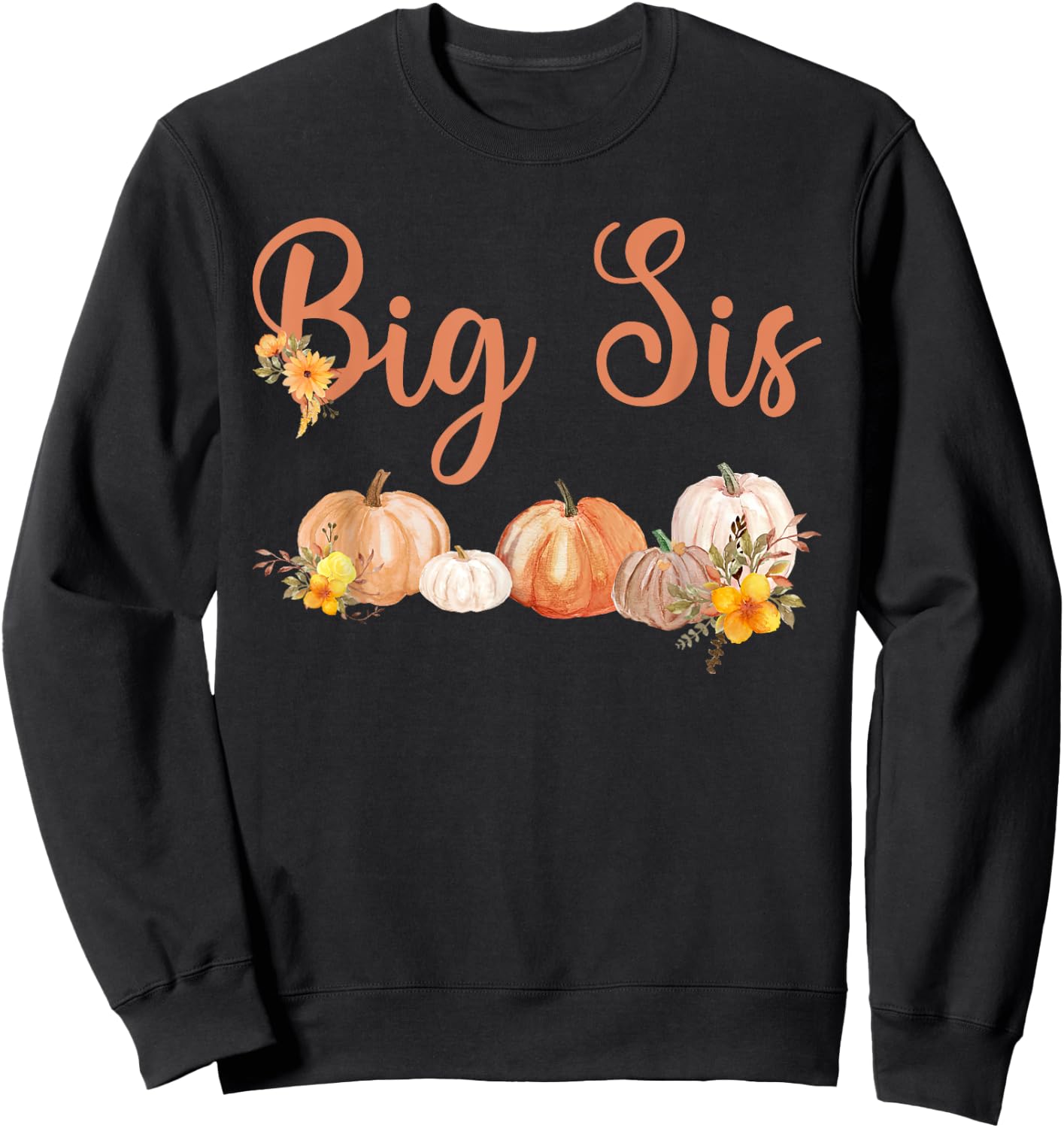 Big Sister of Little Pumpkin First Birthday Autumn Pumpkin Sweatshirt - Sweatshirt | Black
