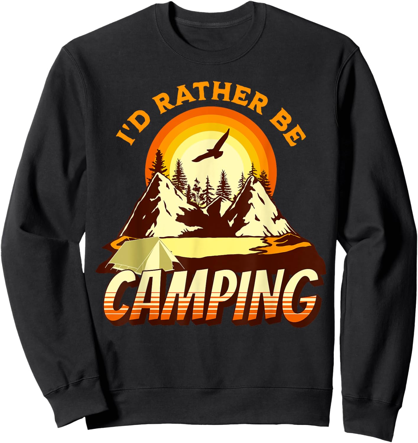 I'd Rather Be Camping Outdoor Adventurers Sweatshirt - Sweatshirt | Black
