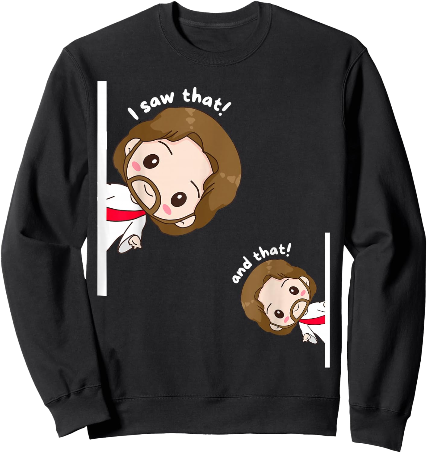 I Saw That Karma Jesus Funny Saying Quote Meme Bible Best Sweatshirt - Sweatshirt | Black
