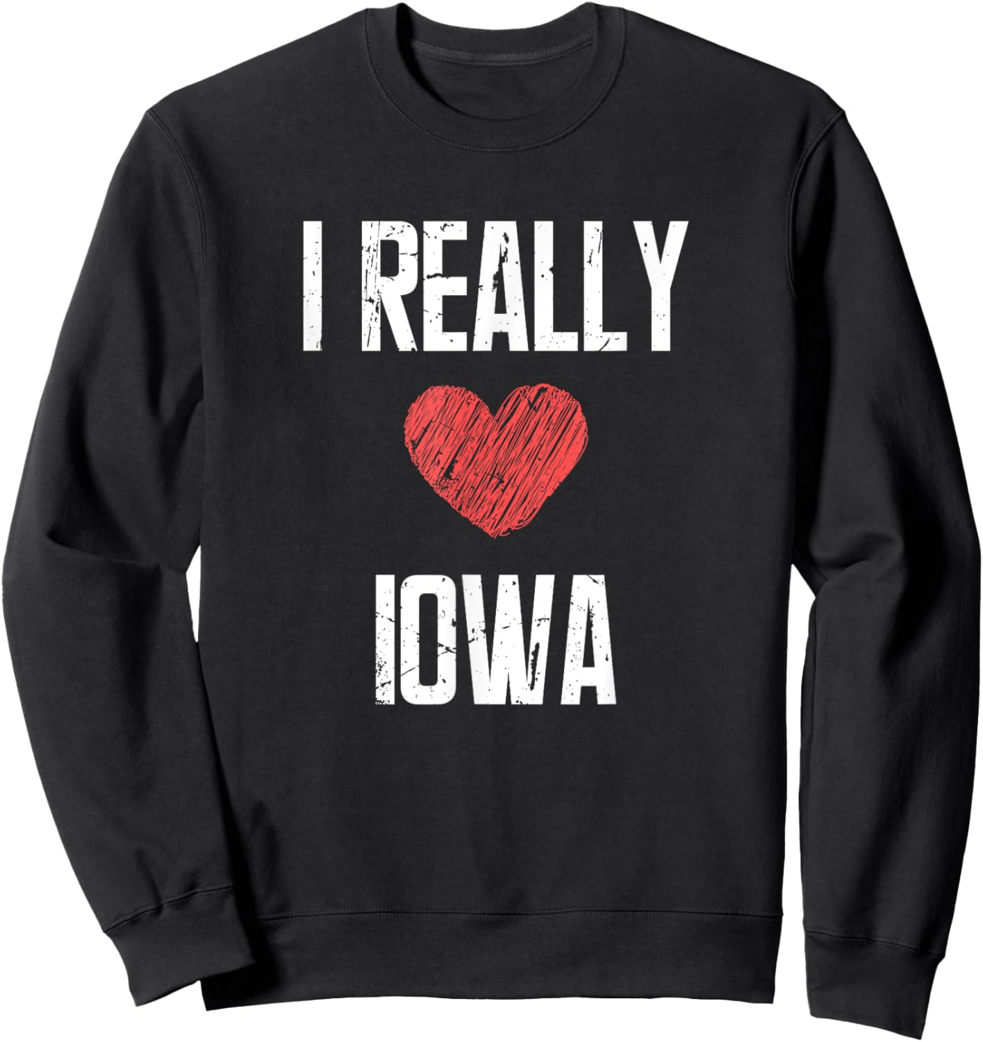 I Really Love Iowa Heart Retro Style Home State Sweatshirt - Sweatshirt | Black
