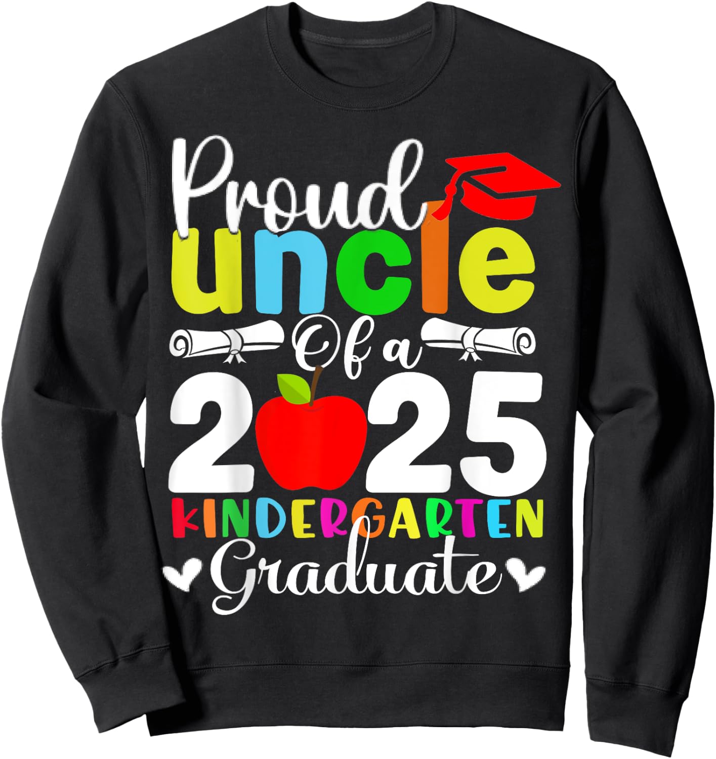 Proud Uncle of 2025 Kindergarten Graduate Sweatshirt - Sweatshirt | Black