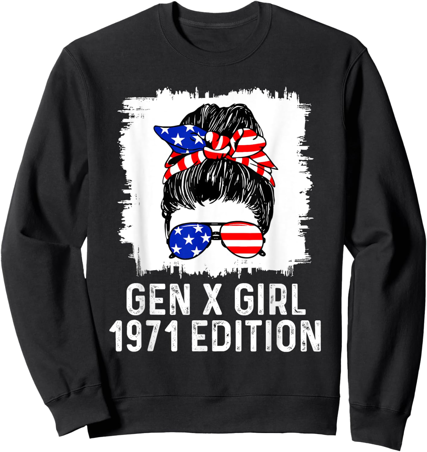 Gen X Girl 1971 Edition American USA Messy Bun Birthday Sweatshirt - Sweatshirt | Black
