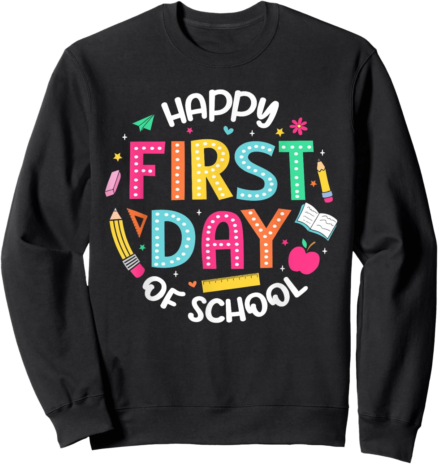 Happy First Day Of School Teacher Student Back To School Women Kids Sweatshirt - Sweatshirt | Black