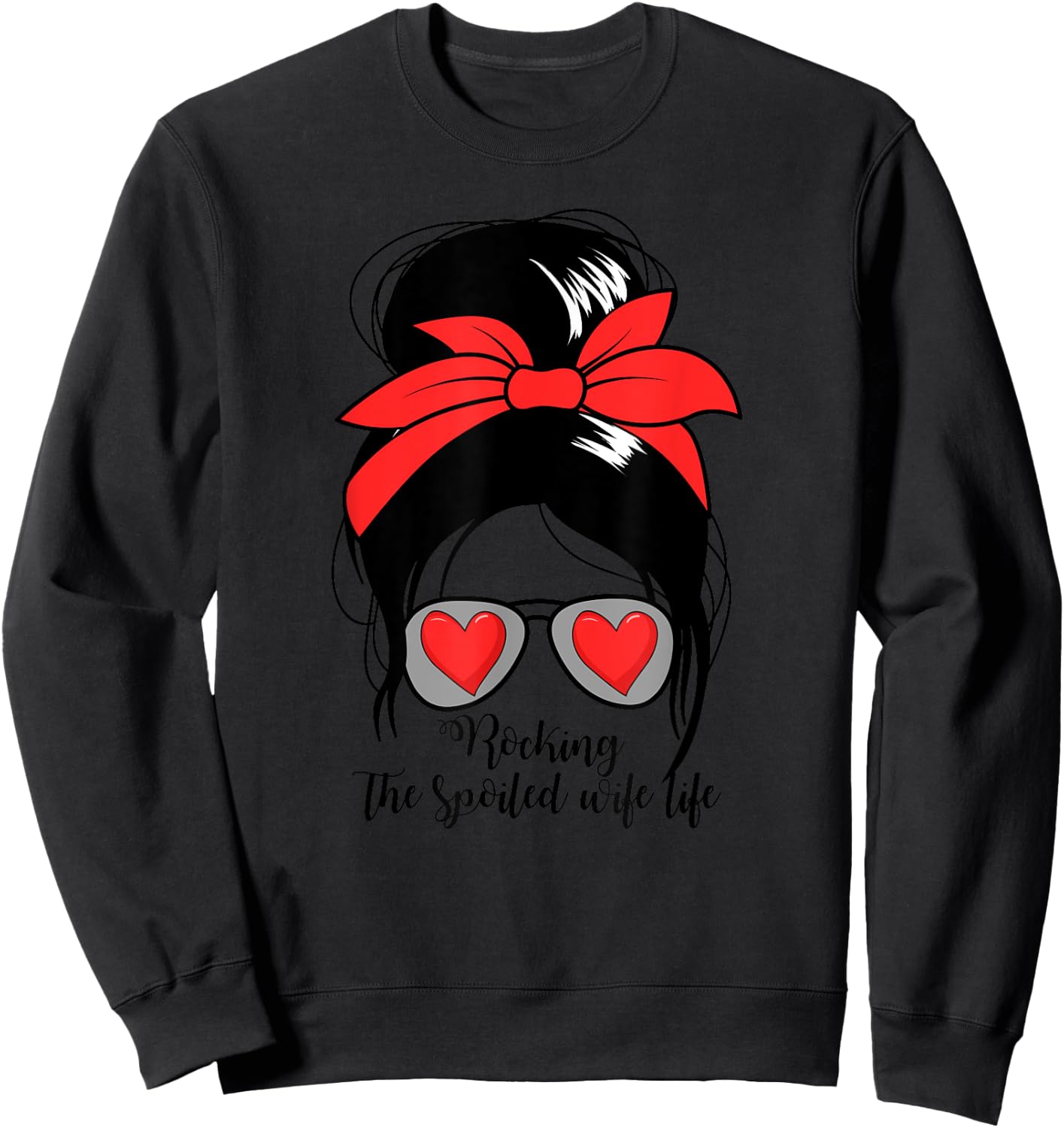 Women's Rocking Spoiled Wife Life Messy Bun Spoiled Wife Sweatshirt - Sweatshirt | Black